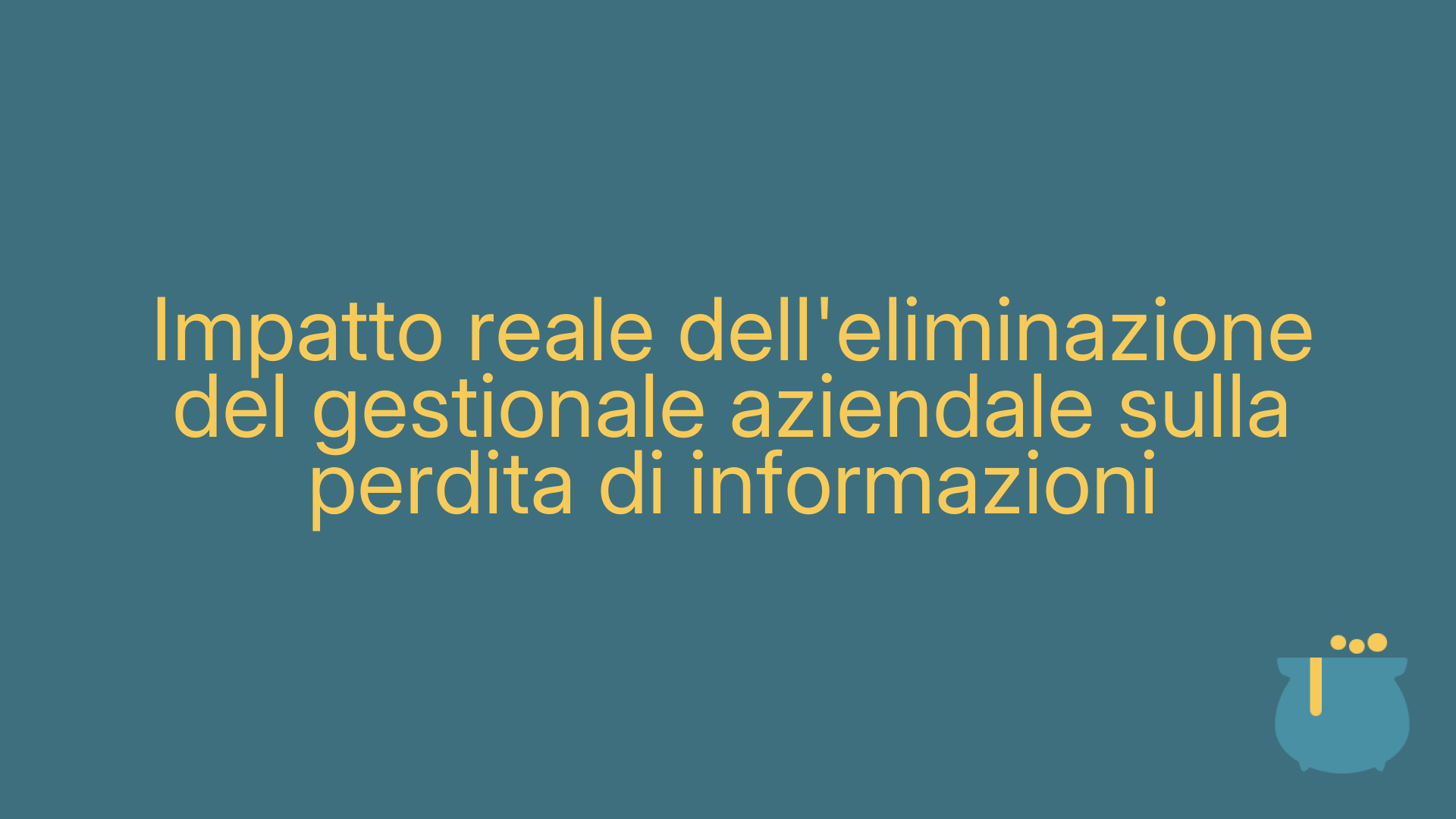 Impatto reale dell'eliminazione del gestionale aziendale sulla perdita di informazioni