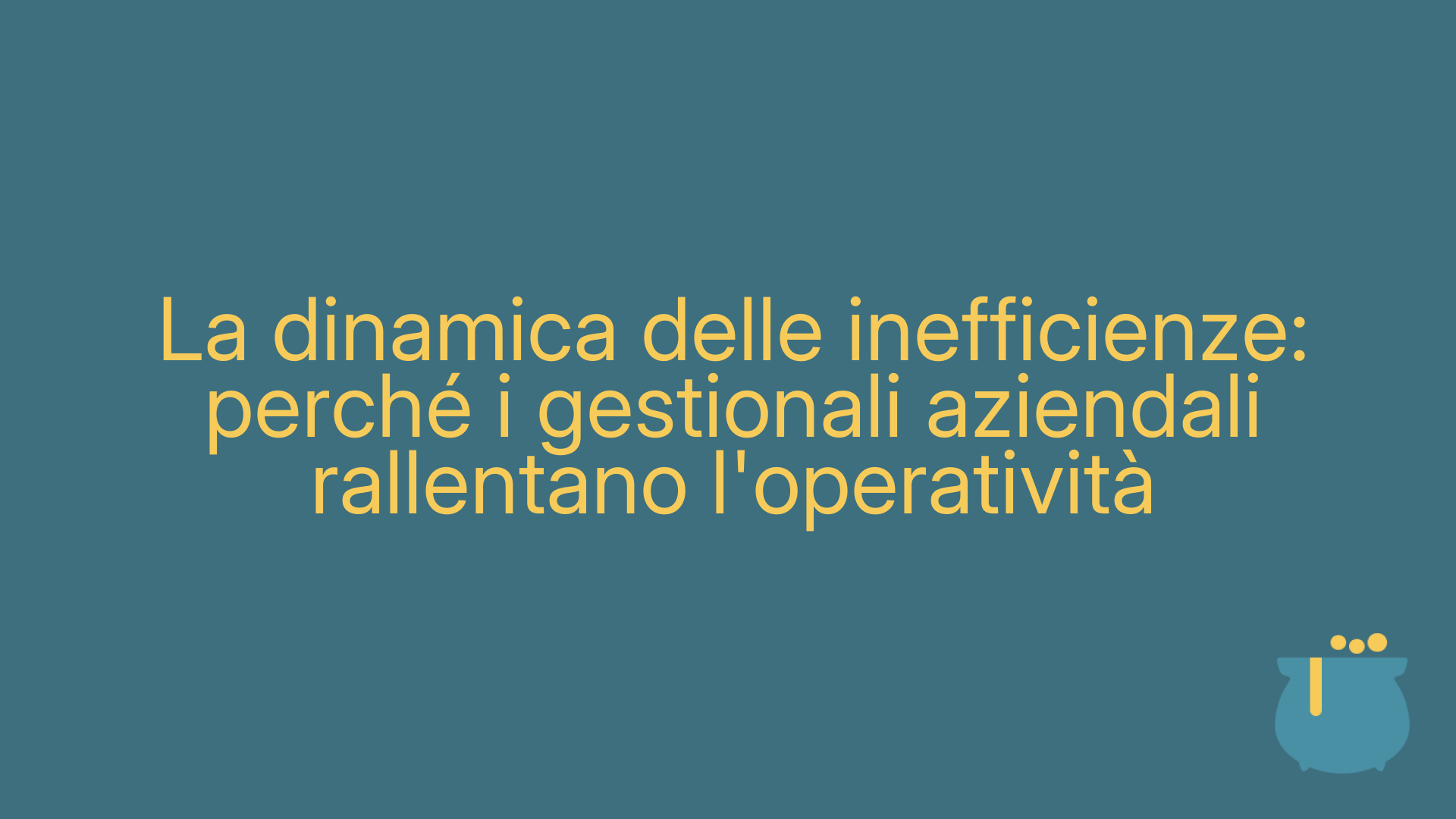 La dinamica delle inefficienze: perché i gestionali aziendali rallentano l'operatività