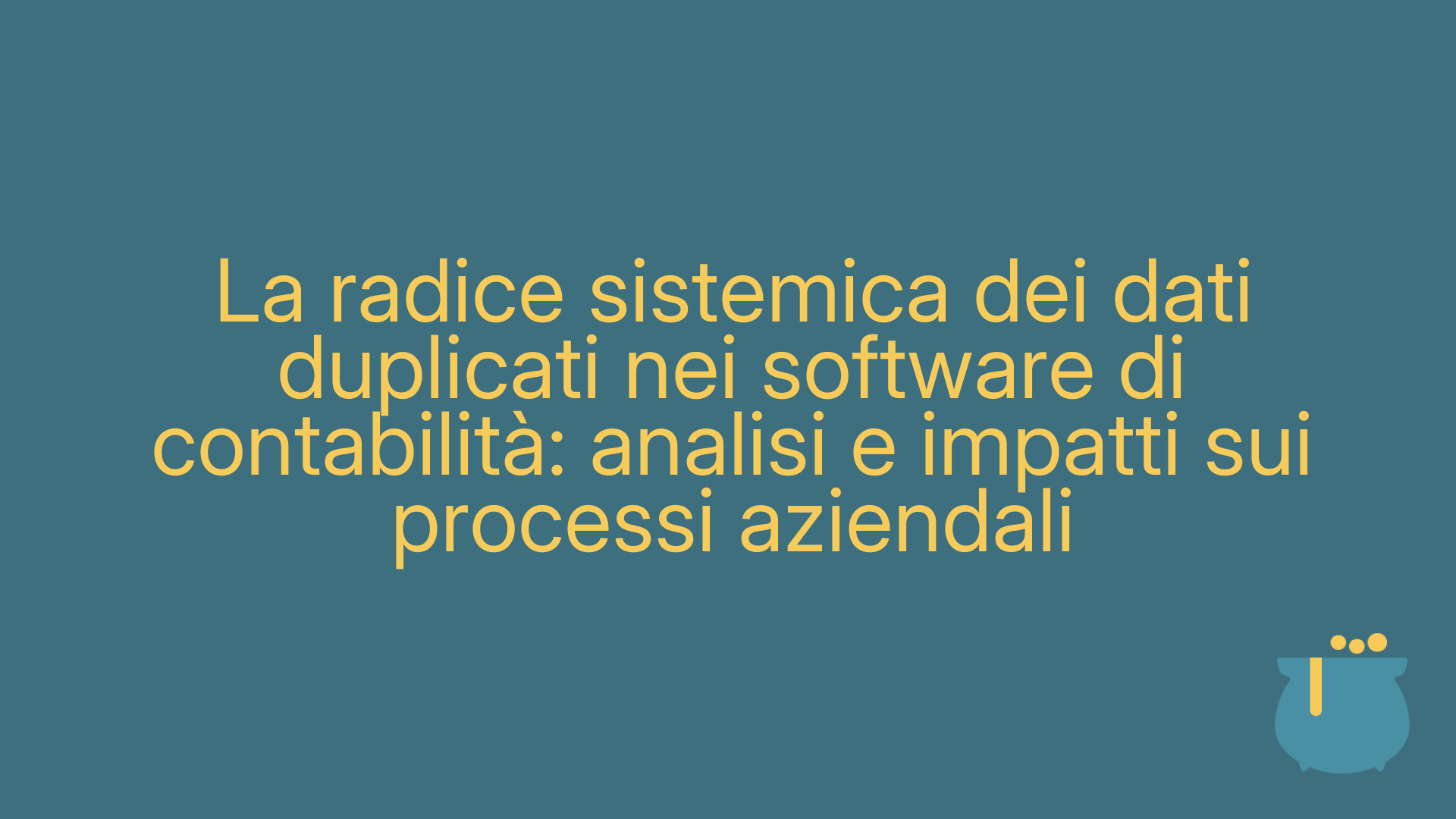 La radice sistemica dei dati duplicati nei software di contabilità: analisi e impatti sui processi aziendali