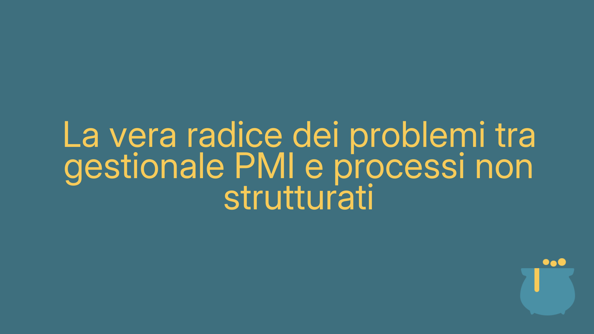 La vera radice dei problemi tra gestionale PMI e processi non strutturati