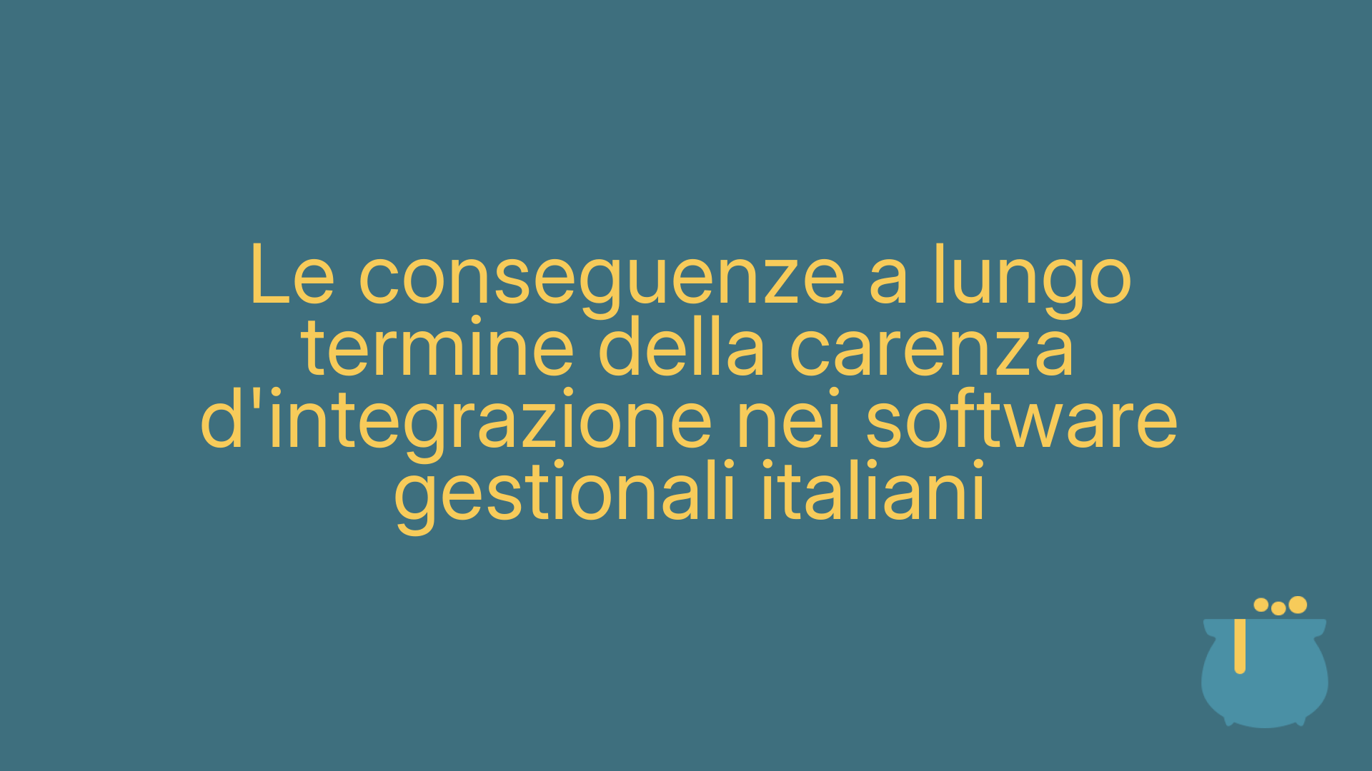 Le conseguenze a lungo termine della carenza d'integrazione nei software gestionali italiani