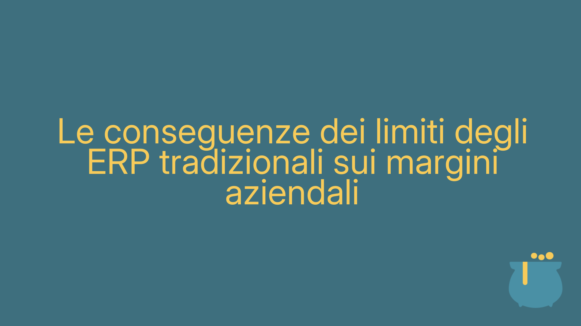 Le conseguenze dei limiti degli ERP tradizionali sui margini aziendali