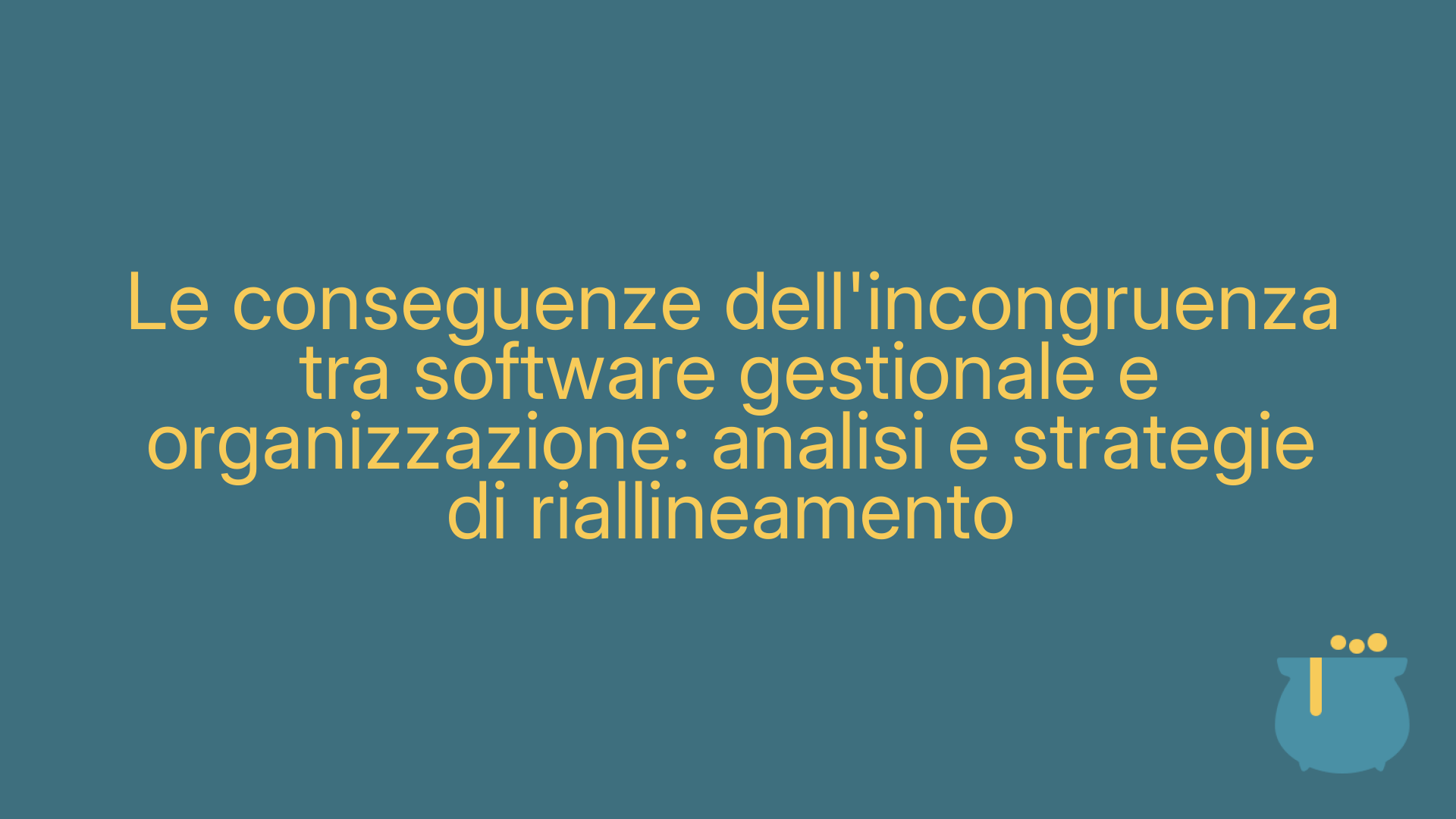 Le conseguenze dell'incongruenza tra software gestionale e organizzazione: analisi e strategie di riallineamento
