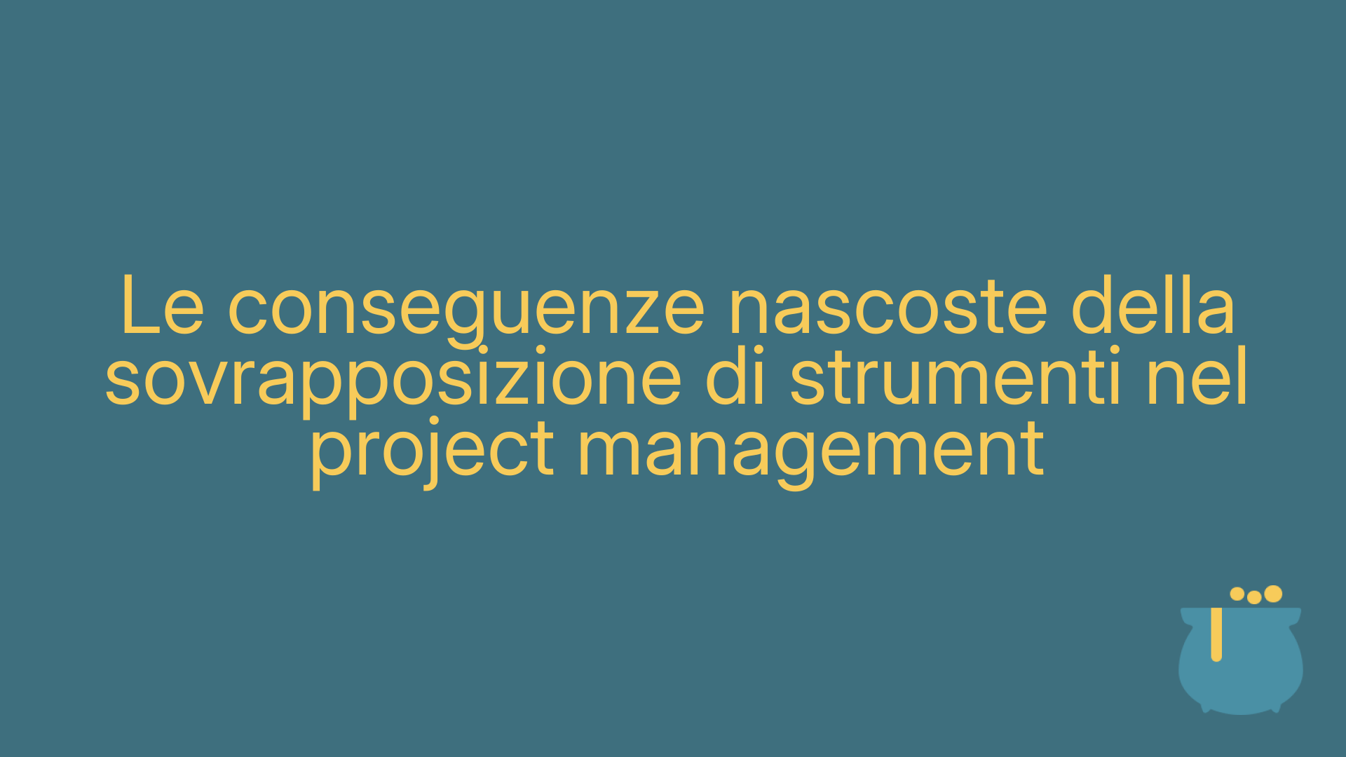 Le conseguenze nascoste della sovrapposizione di strumenti nel project management