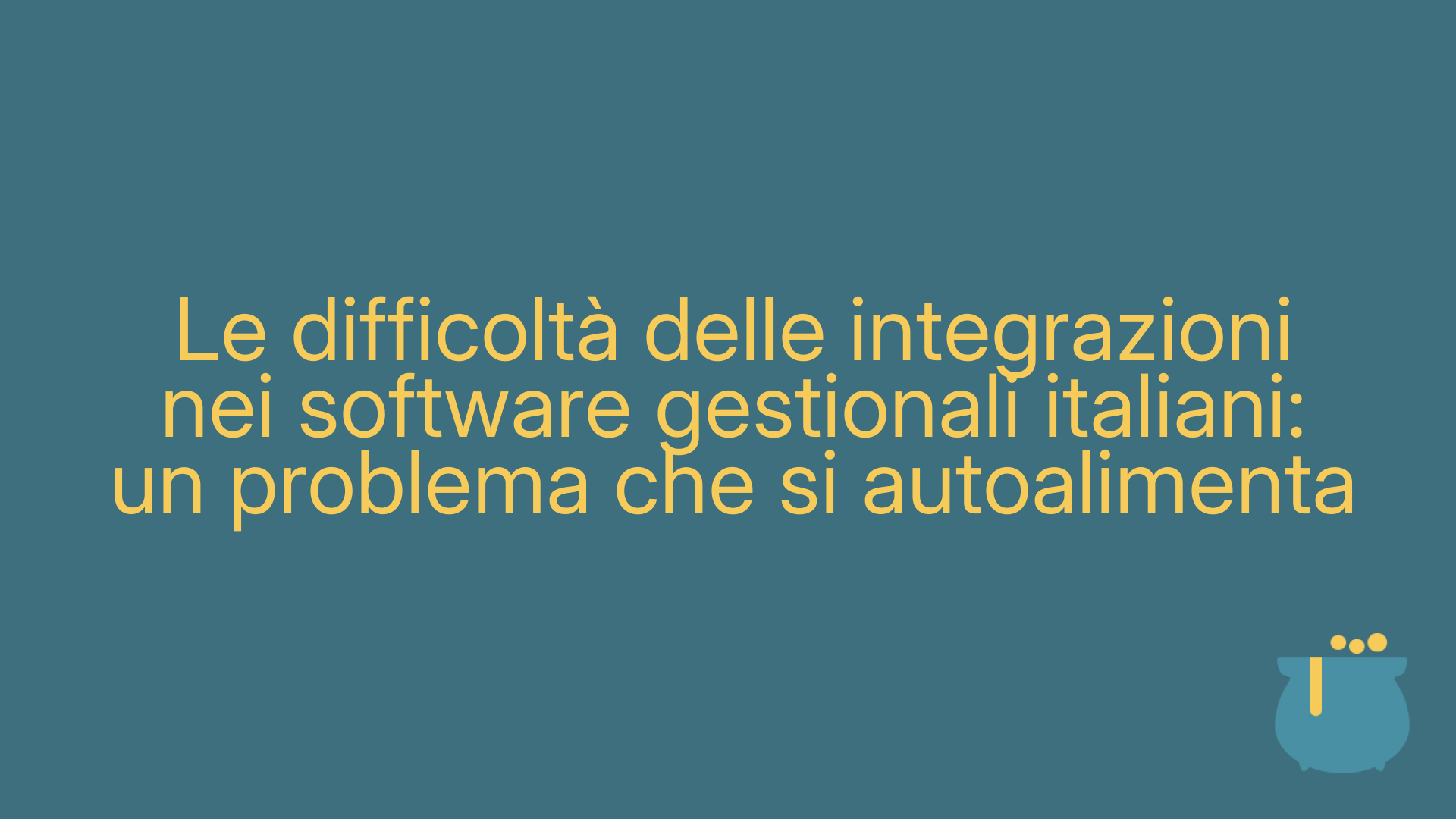 Le difficoltà delle integrazioni nei software gestionali italiani: un problema che si autoalimenta