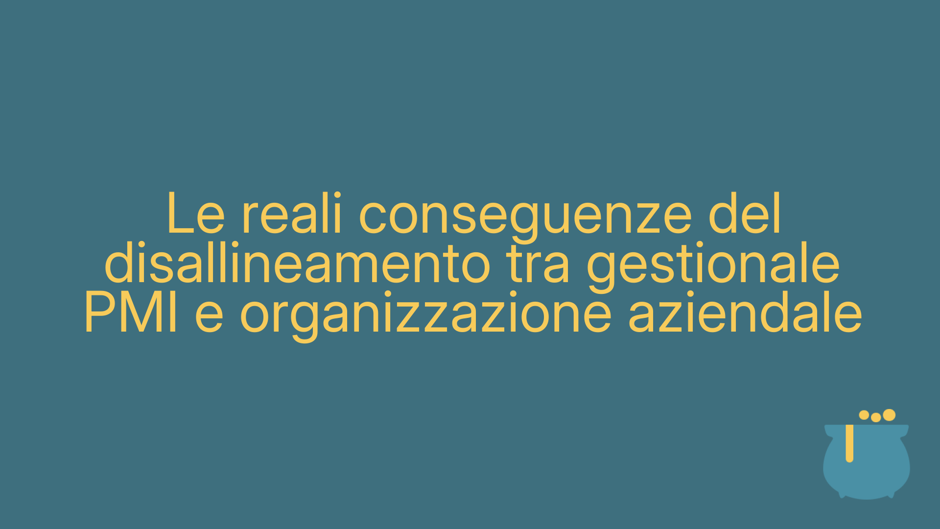 Le reali conseguenze del disallineamento tra gestionale PMI e organizzazione aziendale