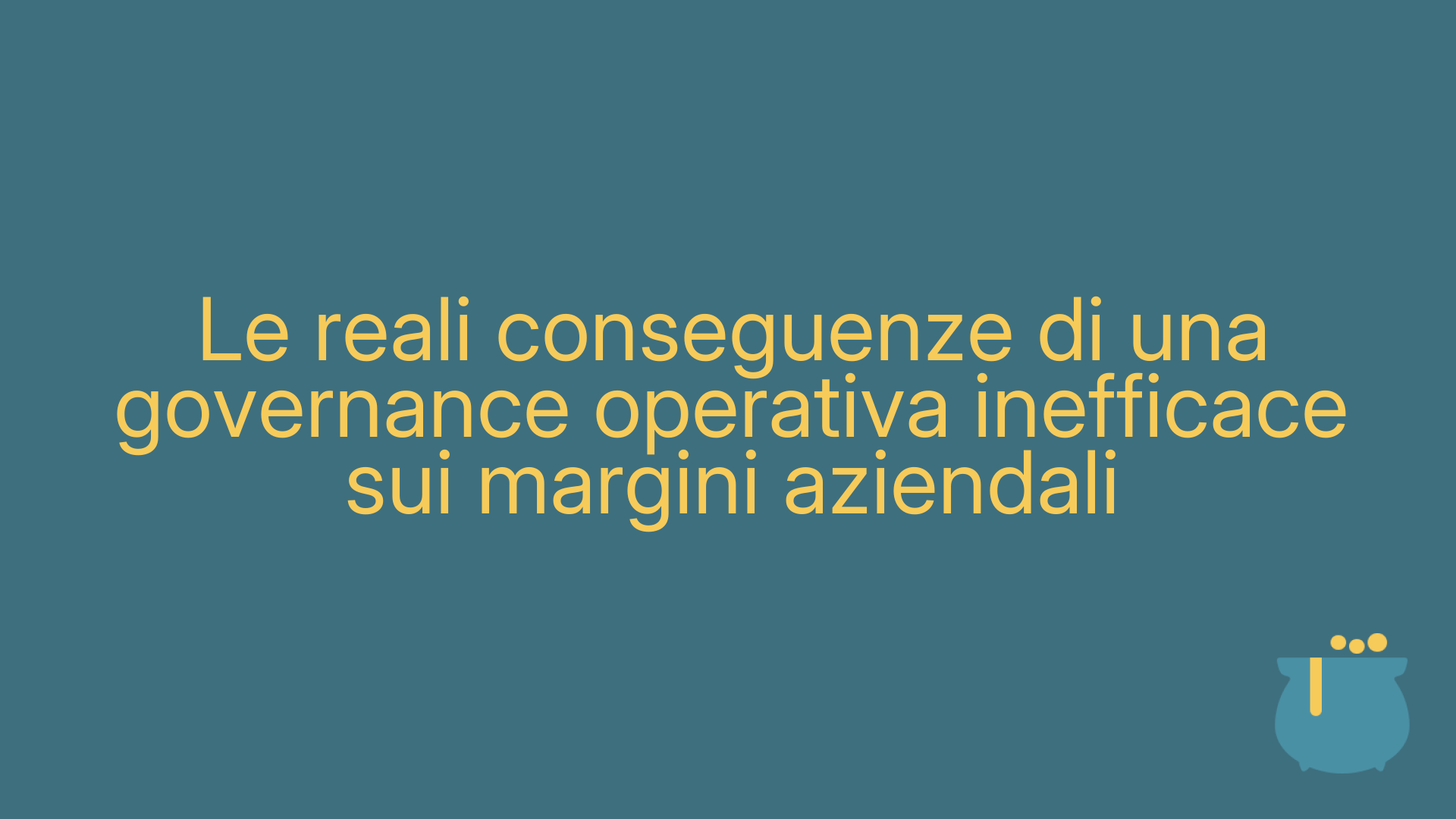 Le reali conseguenze di una governance operativa inefficace sui margini aziendali