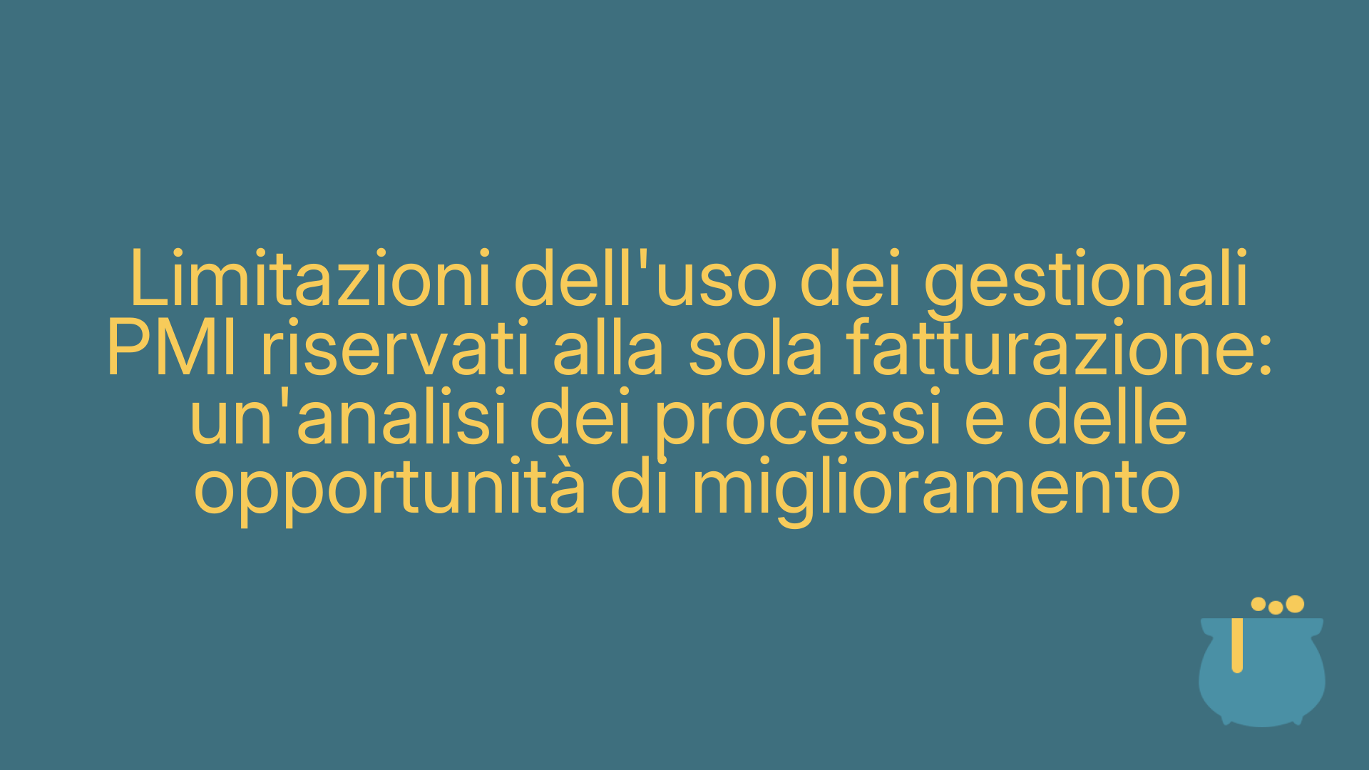 Limitazioni dell'uso dei gestionali PMI riservati alla sola fatturazione: un'analisi dei processi e delle opportunità di miglioramento