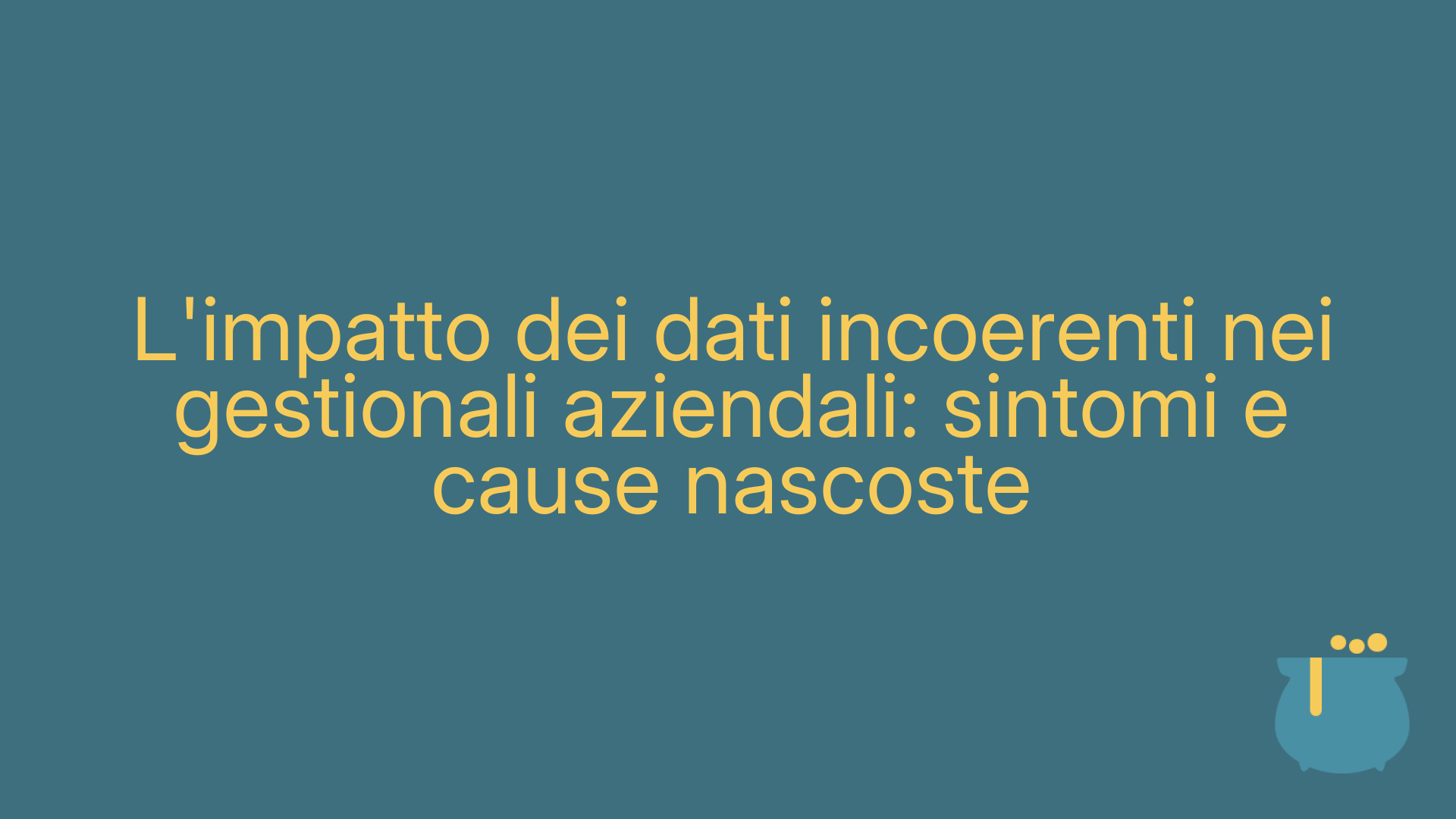 L'impatto dei dati incoerenti nei gestionali aziendali: sintomi e cause nascoste