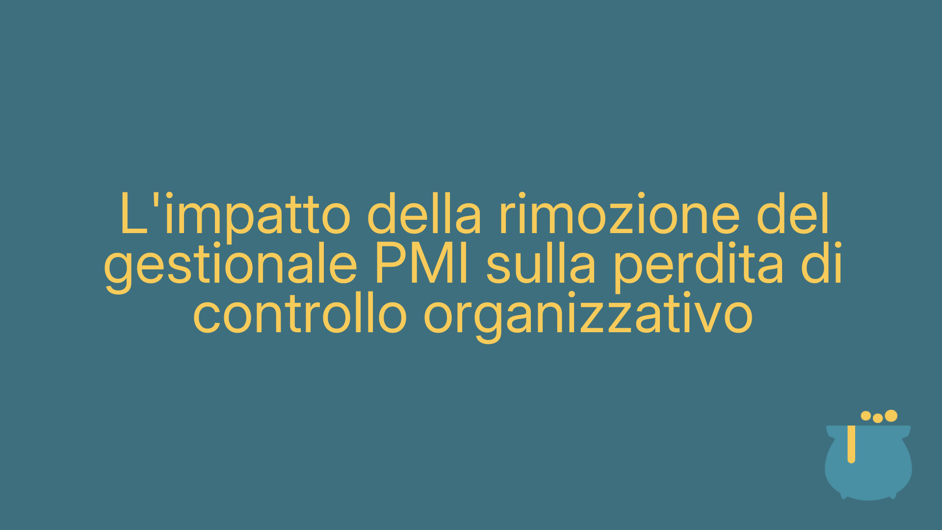 L'impatto della rimozione del gestionale PMI sulla perdita di controllo organizzativo