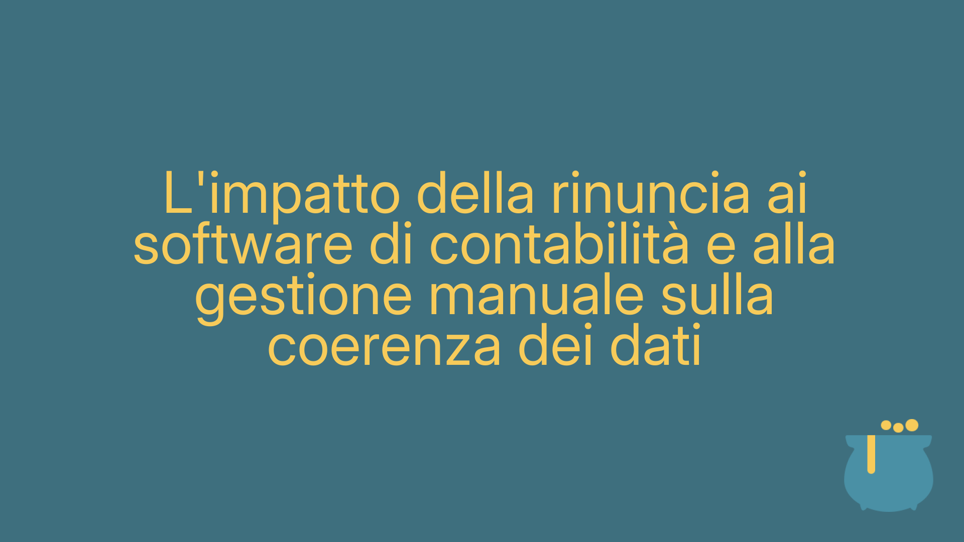 L'impatto della rinuncia ai software di contabilità e alla gestione manuale sulla coerenza dei dati
