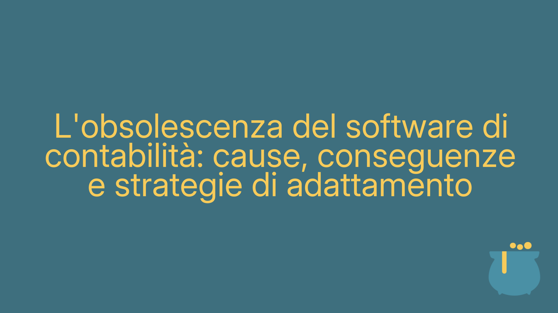 L'obsolescenza del software di contabilità: cause, conseguenze e strategie di adattamento