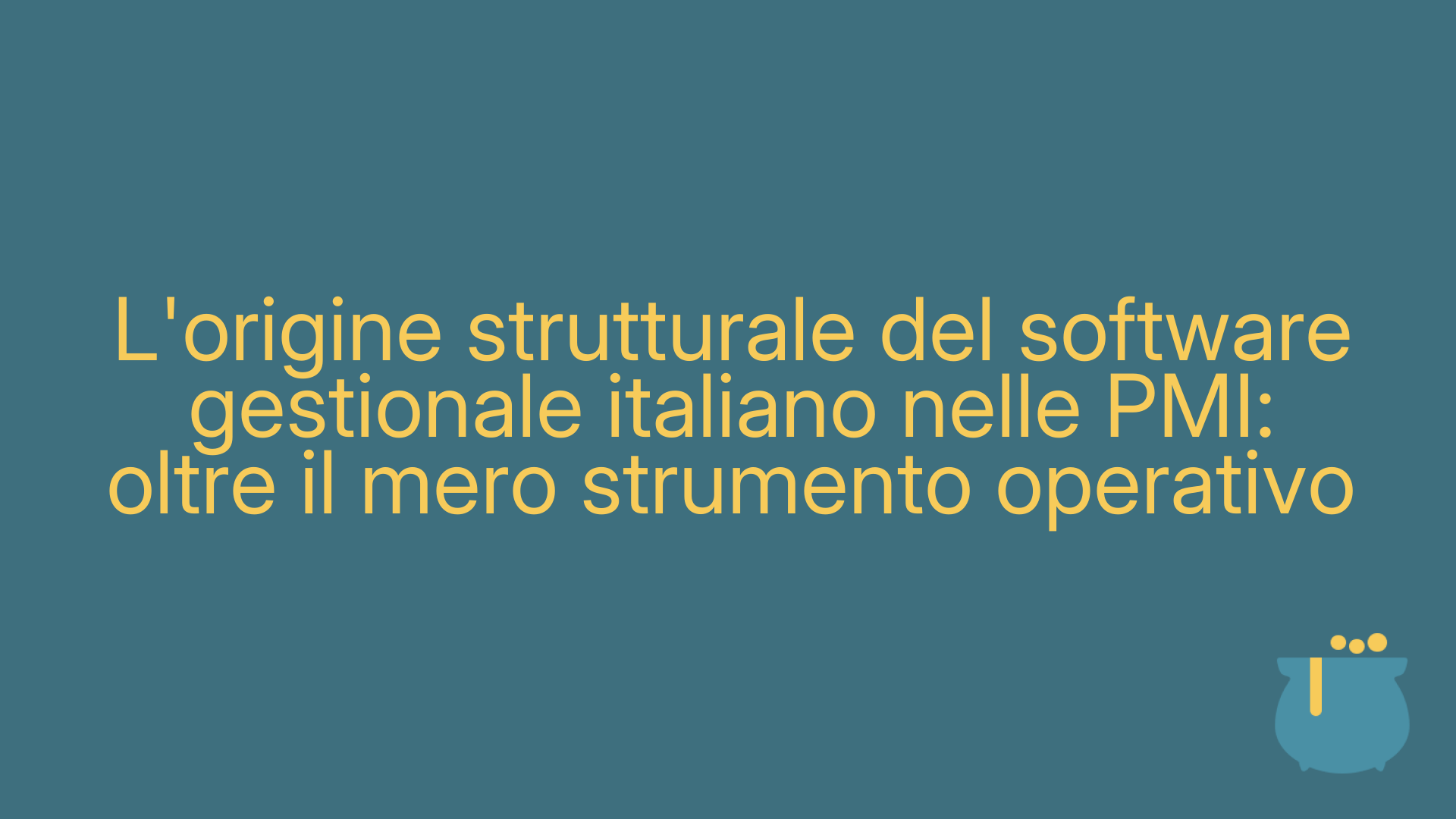 L'origine strutturale del software gestionale italiano nelle PMI: oltre il mero strumento operativo