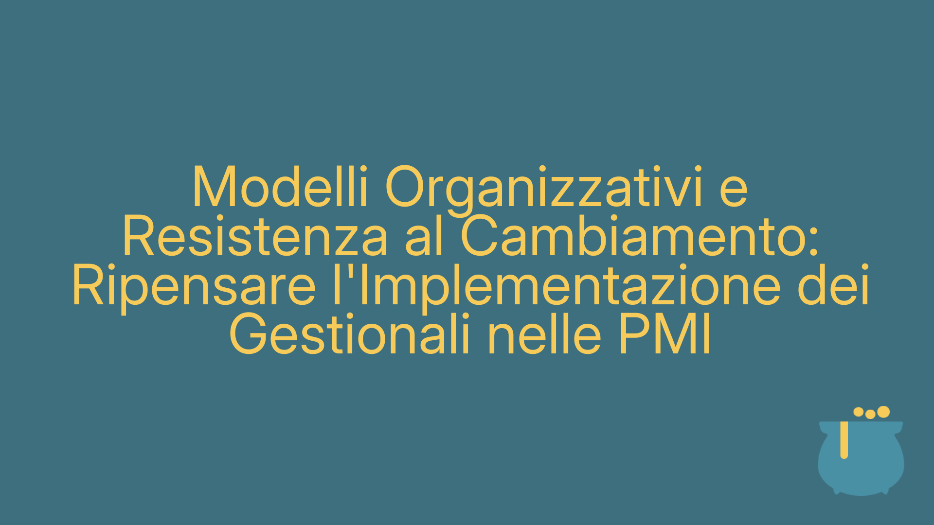 Modelli Organizzativi e Resistenza al Cambiamento: Ripensare l'Implementazione dei Gestionali nelle PMI