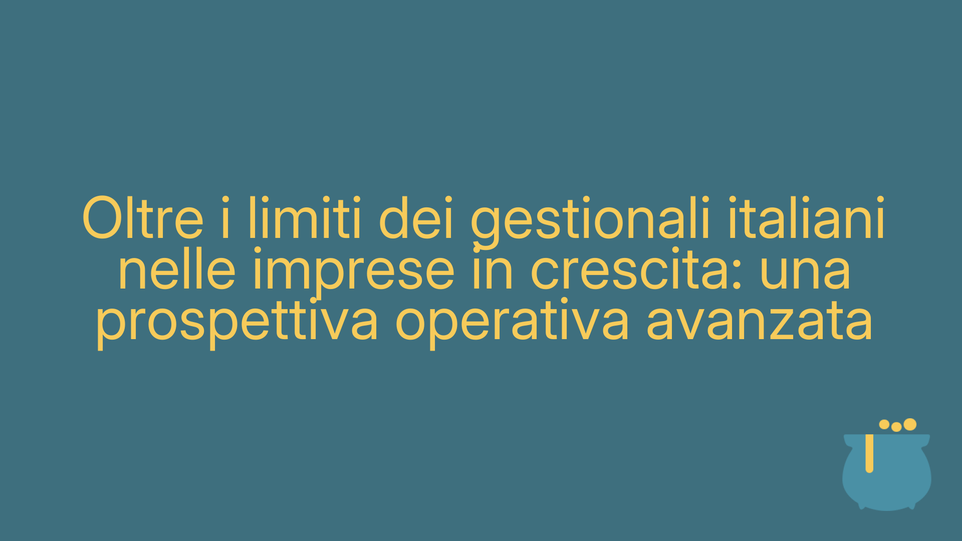 Oltre i limiti dei gestionali italiani nelle imprese in crescita: una prospettiva operativa avanzata