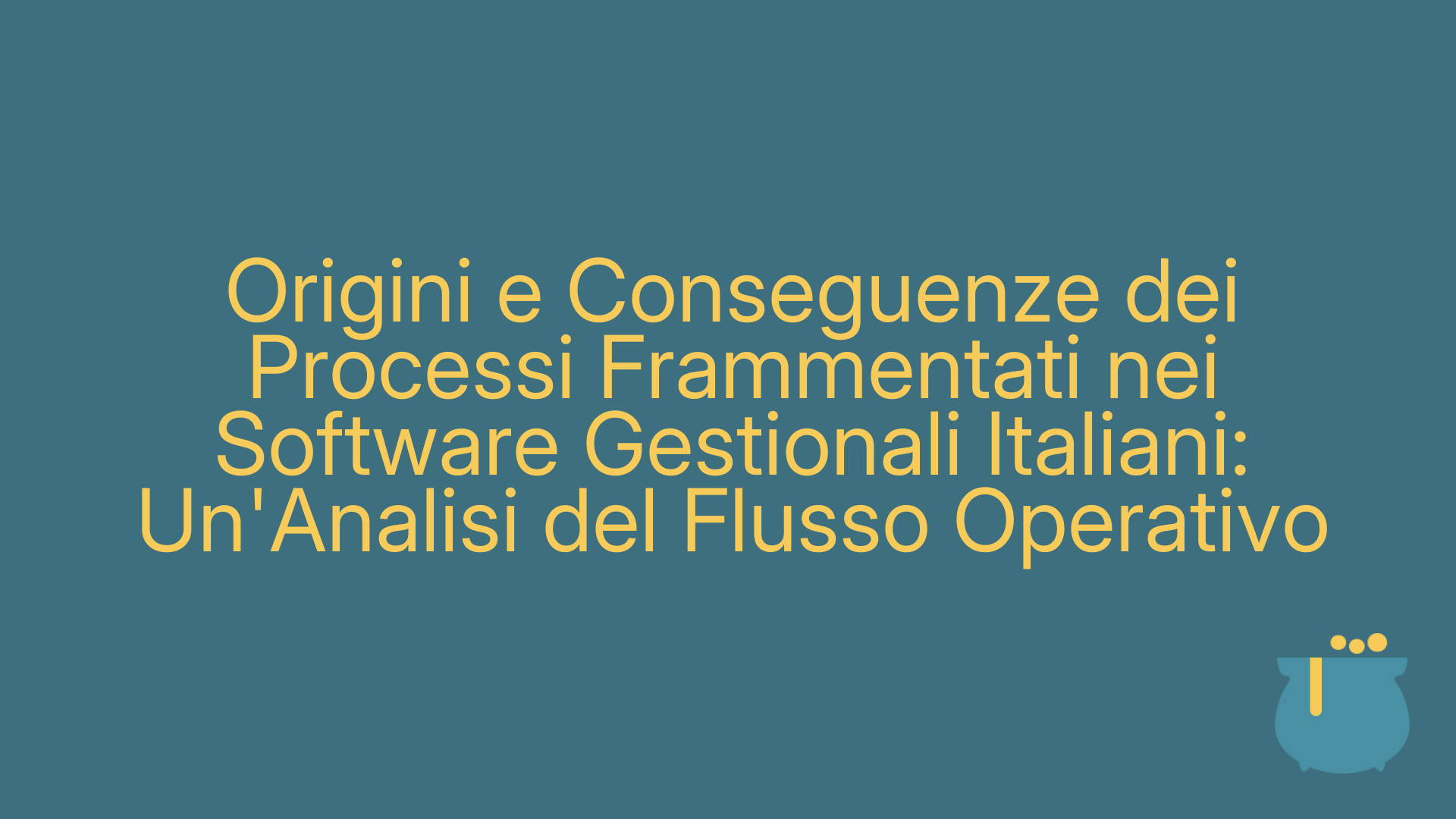 Origini e Conseguenze dei Processi Frammentati nei Software Gestionali Italiani: Un'Analisi del Flusso Operativo