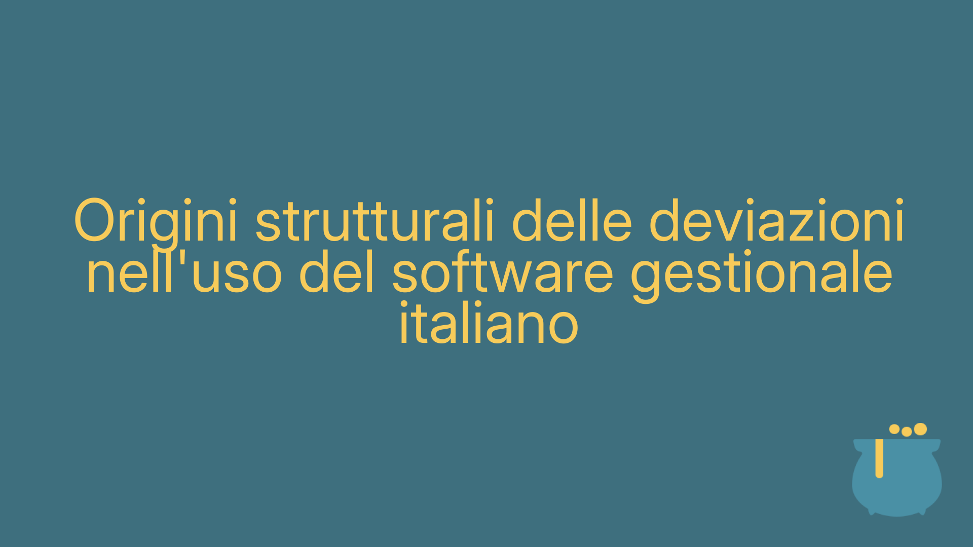 Origini strutturali delle deviazioni nell'uso del software gestionale italiano