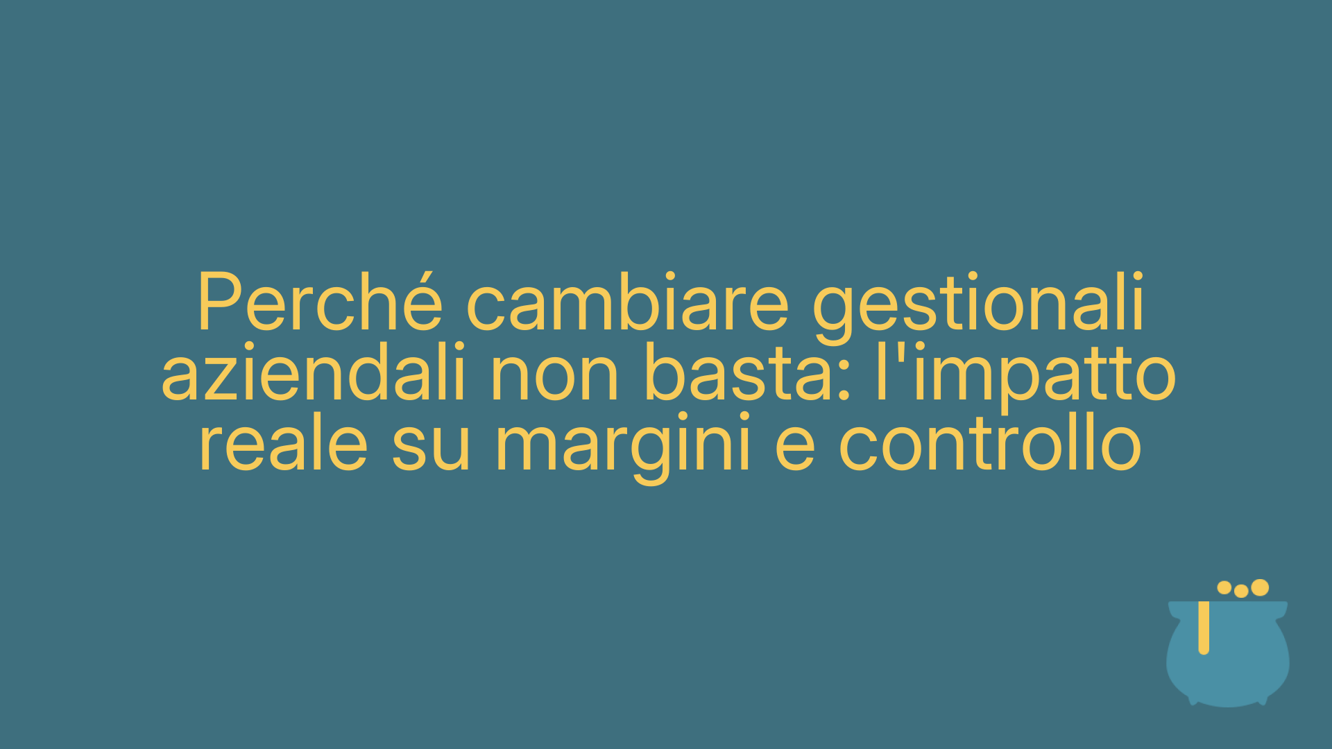 Perché cambiare gestionali aziendali non basta: l'impatto reale su margini e controllo