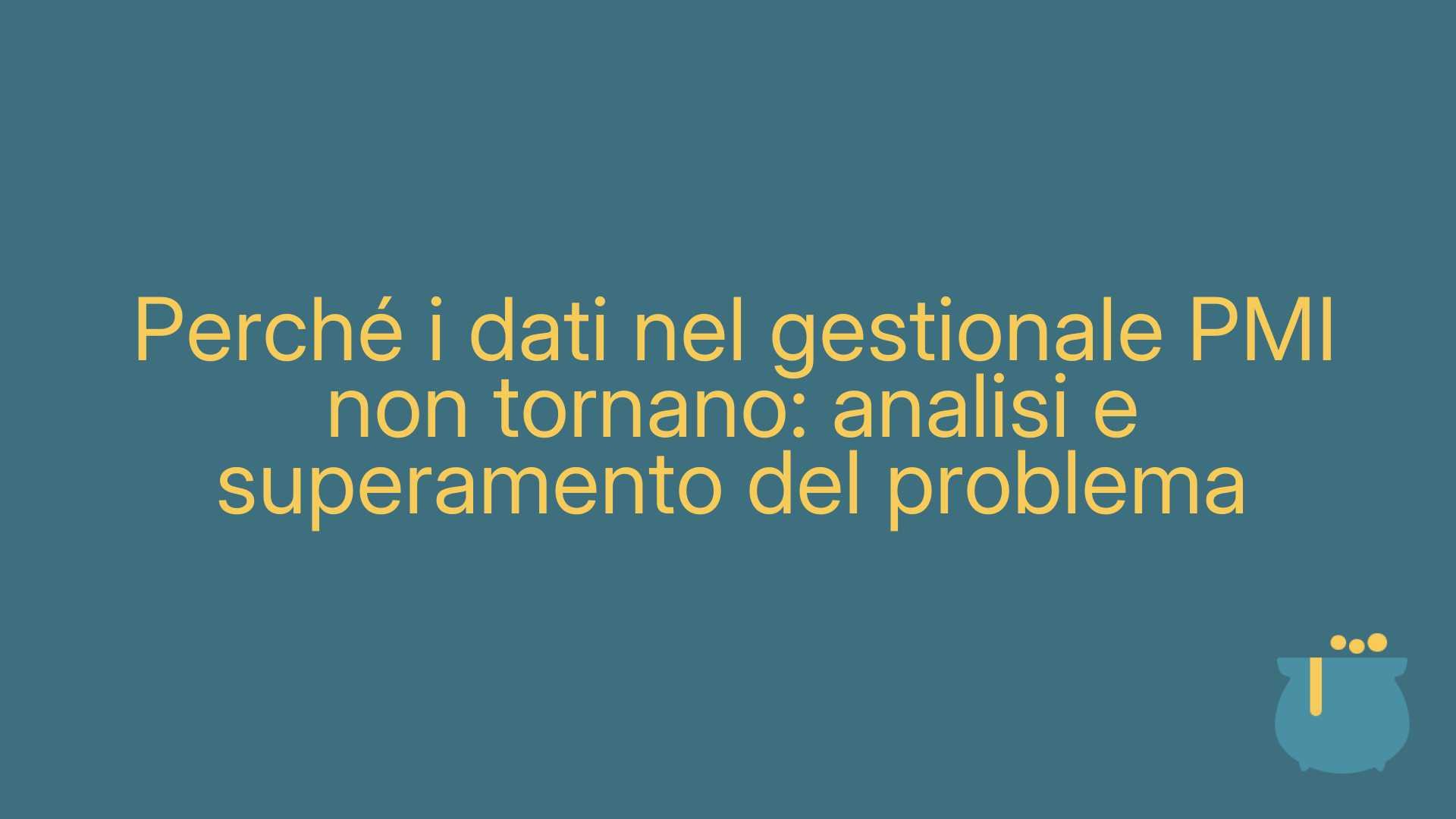 Perché i dati nel gestionale PMI non tornano: analisi e superamento del problema