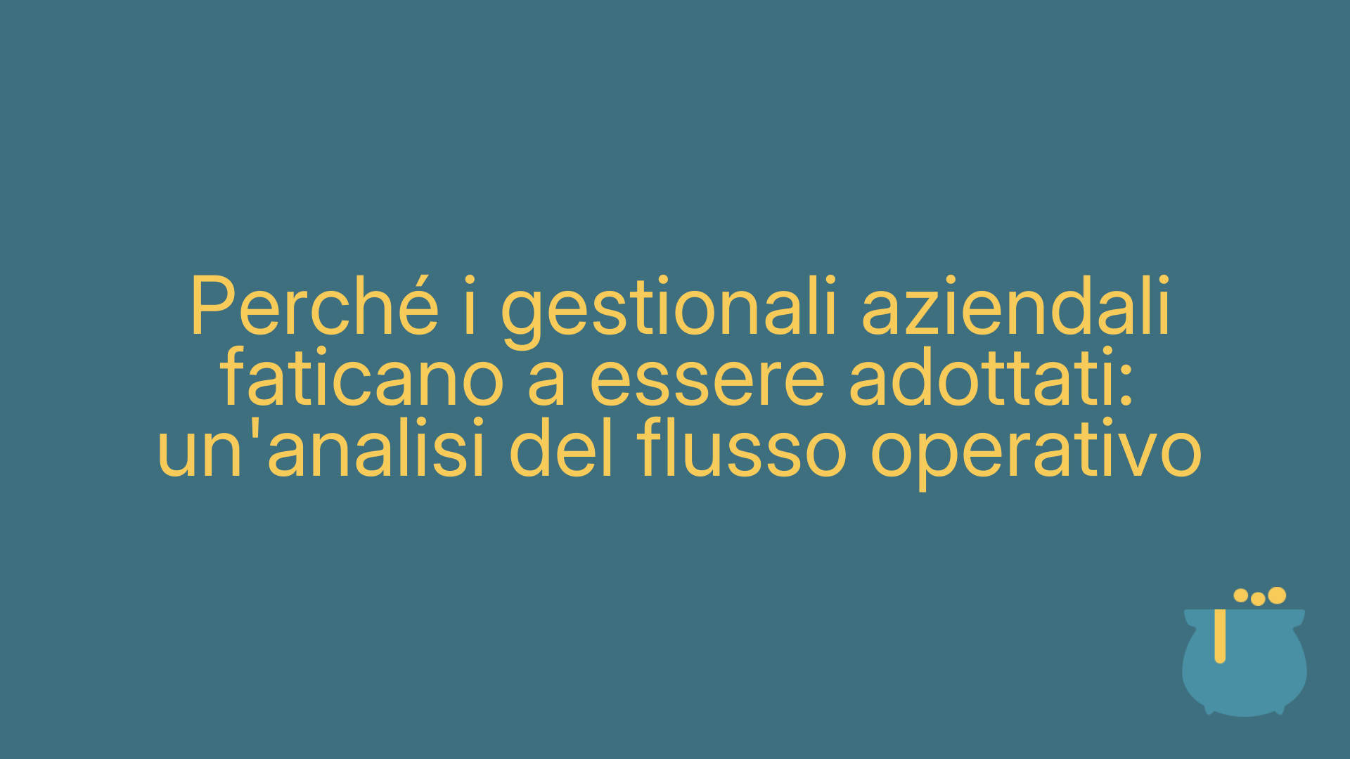 Perché i gestionali aziendali faticano a essere adottati: un'analisi del flusso operativo