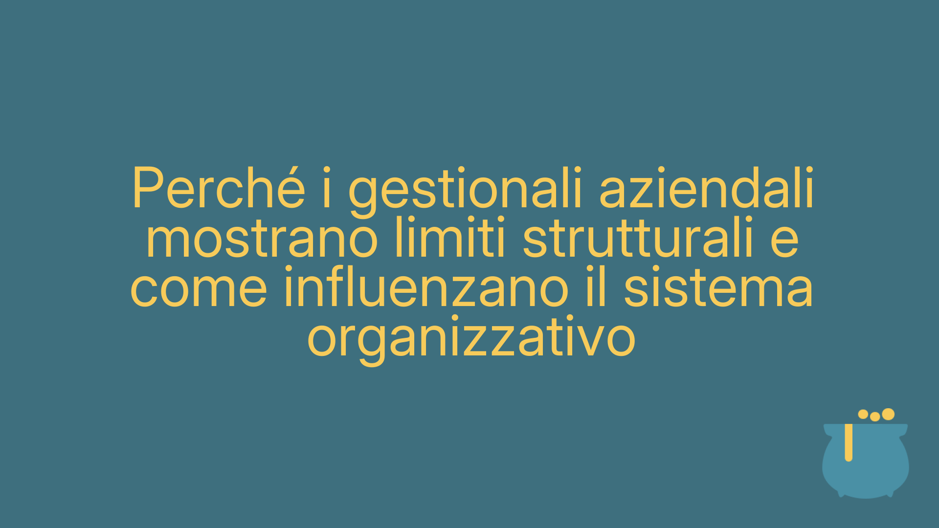 Perché i gestionali aziendali mostrano limiti strutturali e come influenzano il sistema organizzativo