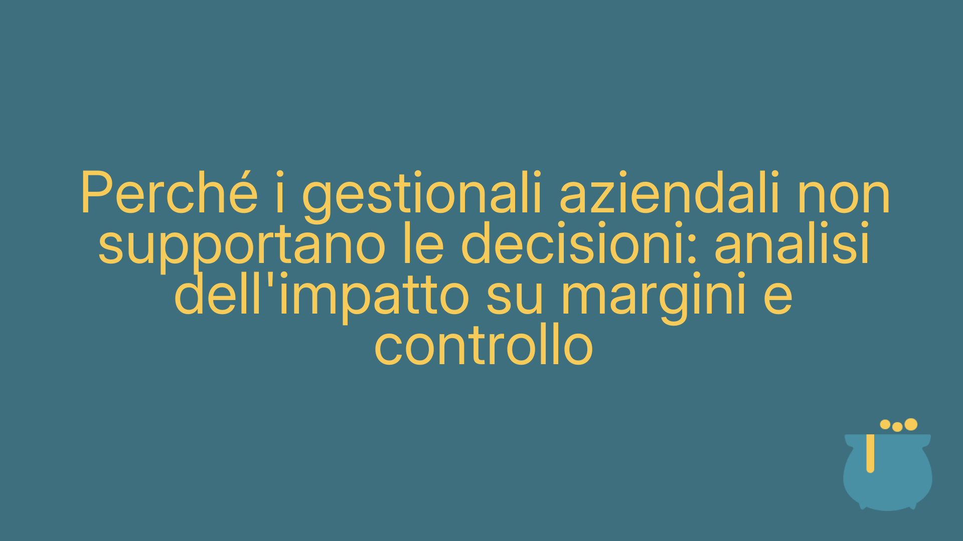 Perché i gestionali aziendali non supportano le decisioni: analisi dell'impatto su margini e controllo