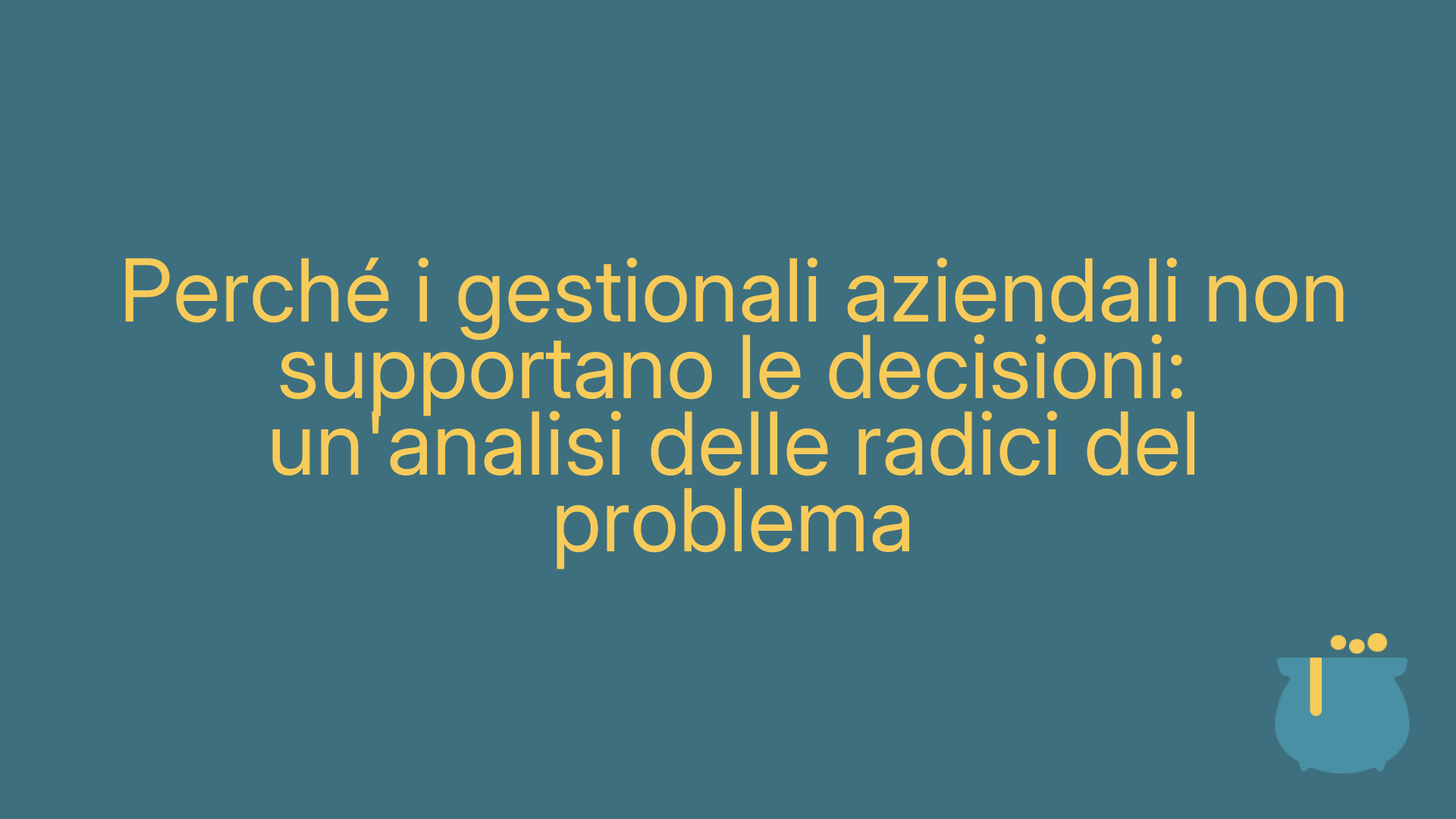 Perché i gestionali aziendali non supportano le decisioni: un'analisi delle radici del problema