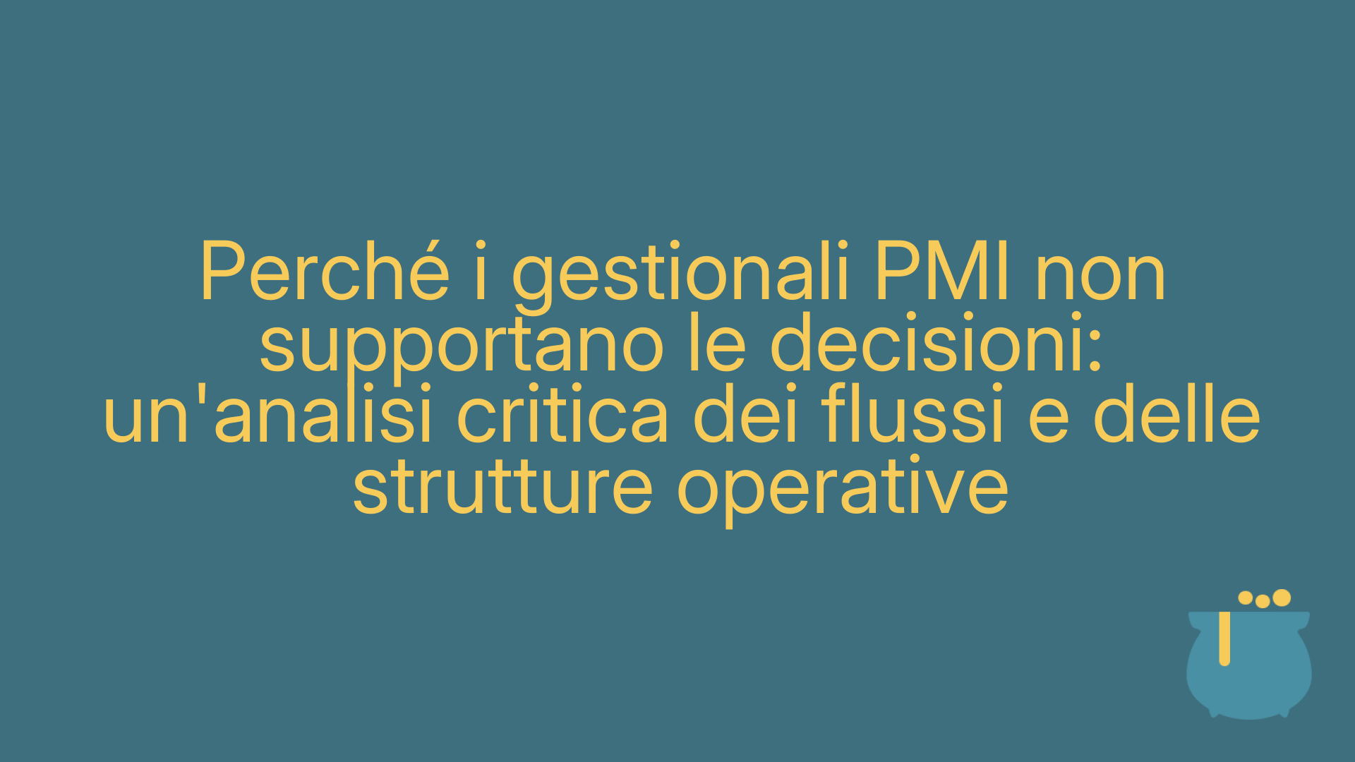 Perché i gestionali PMI non supportano le decisioni: un'analisi critica dei flussi e delle strutture operative