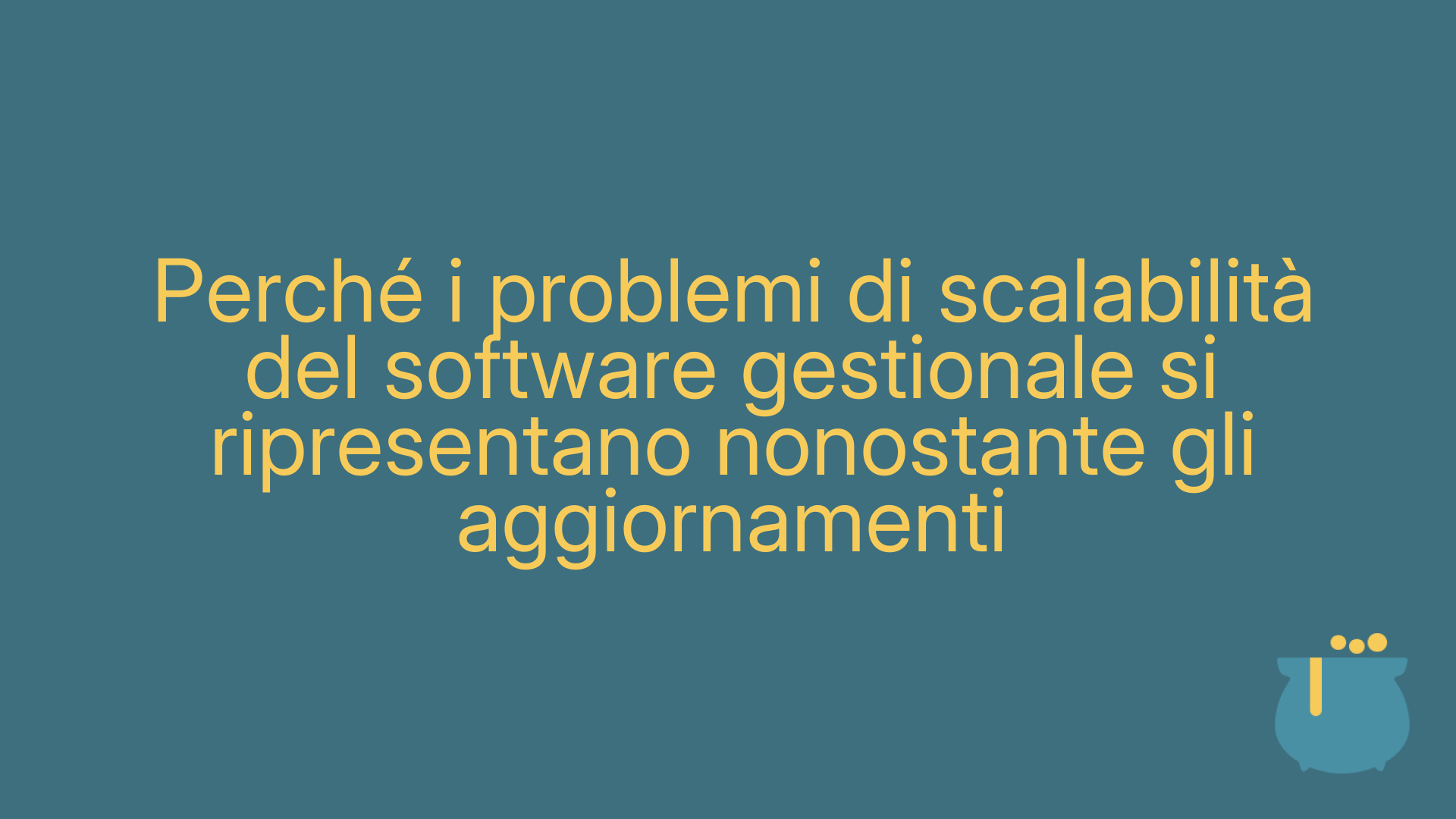 Perché i problemi di scalabilità del software gestionale si ripresentano nonostante gli aggiornamenti