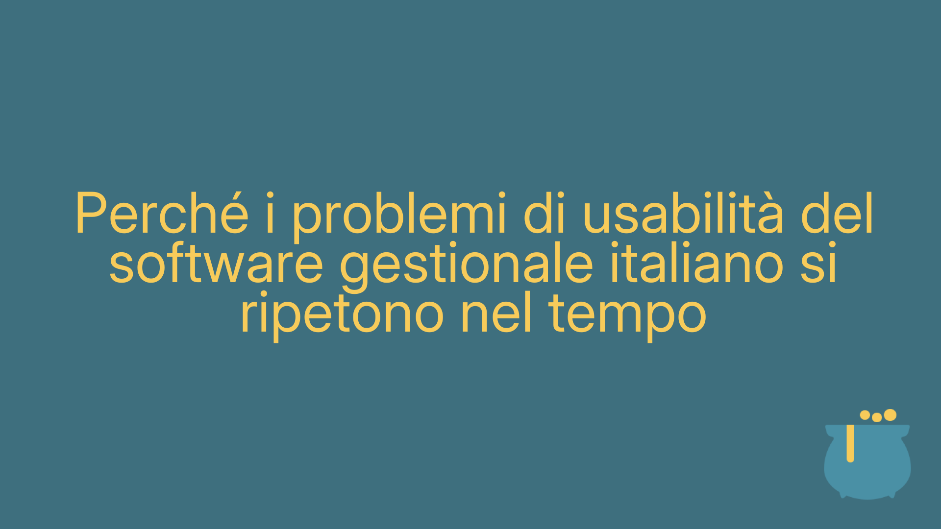 Perché i problemi di usabilità del software gestionale italiano si ripetono nel tempo