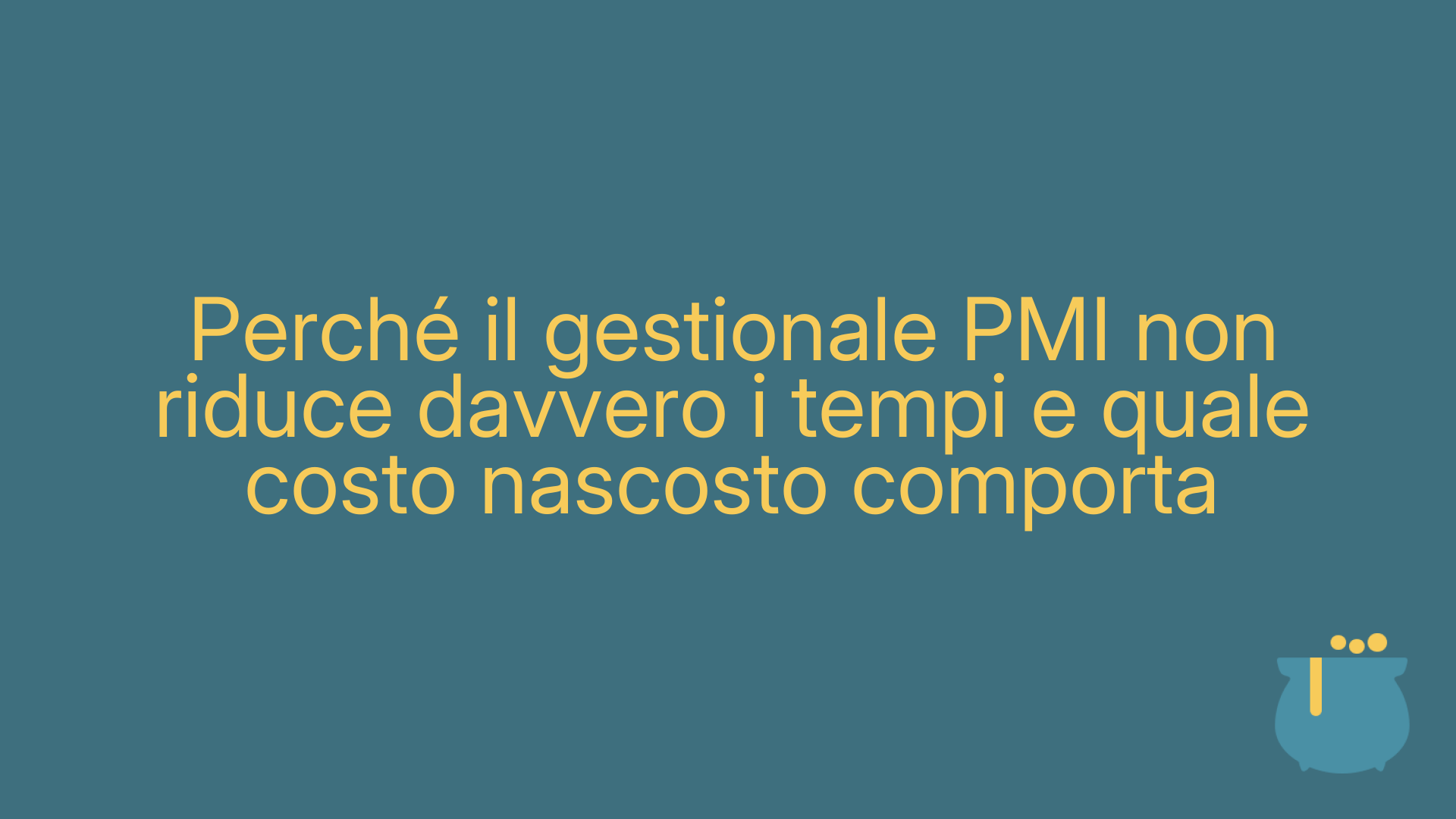Perché il gestionale PMI non riduce davvero i tempi e quale costo nascosto comporta