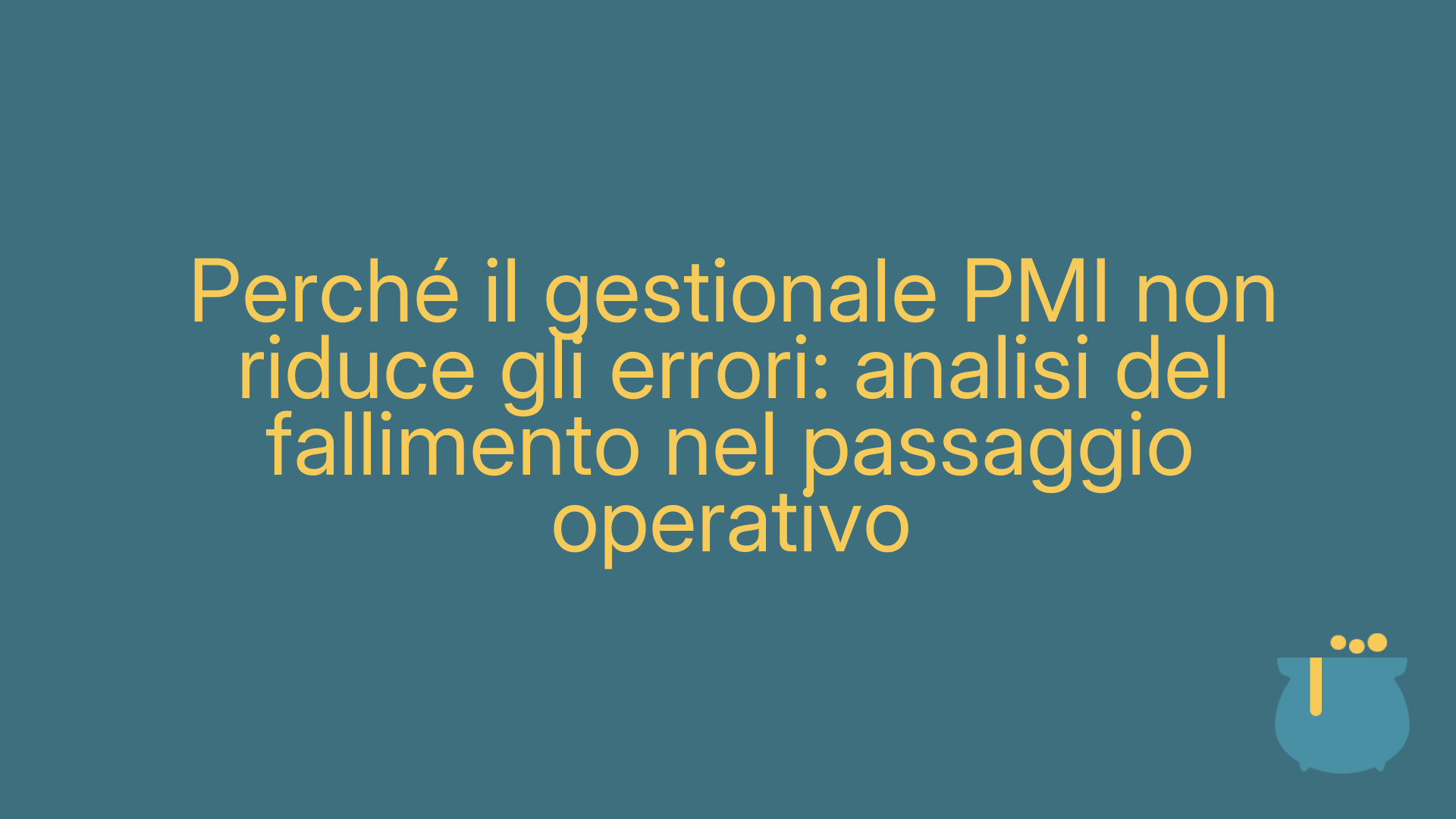 Perché il gestionale PMI non riduce gli errori: analisi del fallimento nel passaggio operativo
