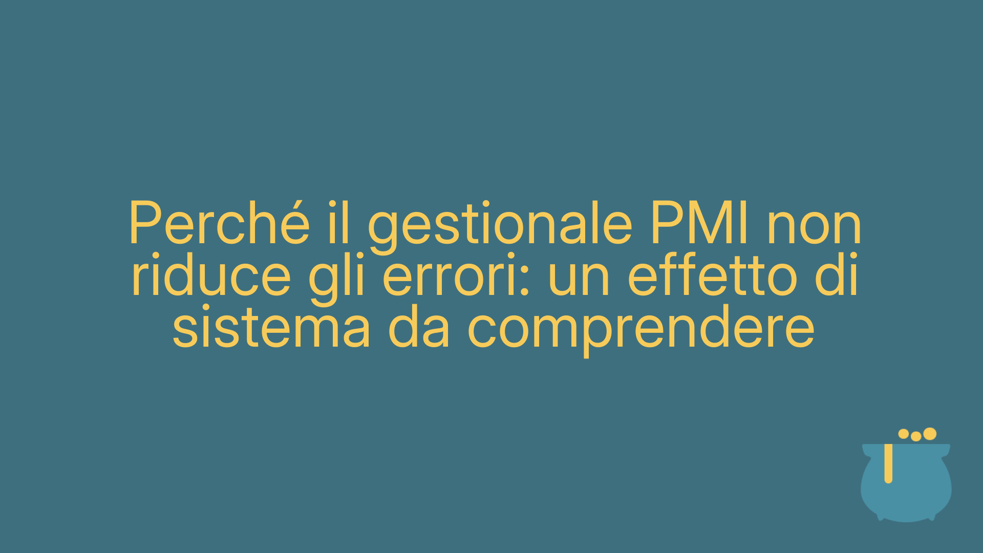Perché il gestionale PMI non riduce gli errori: un effetto di sistema da comprendere