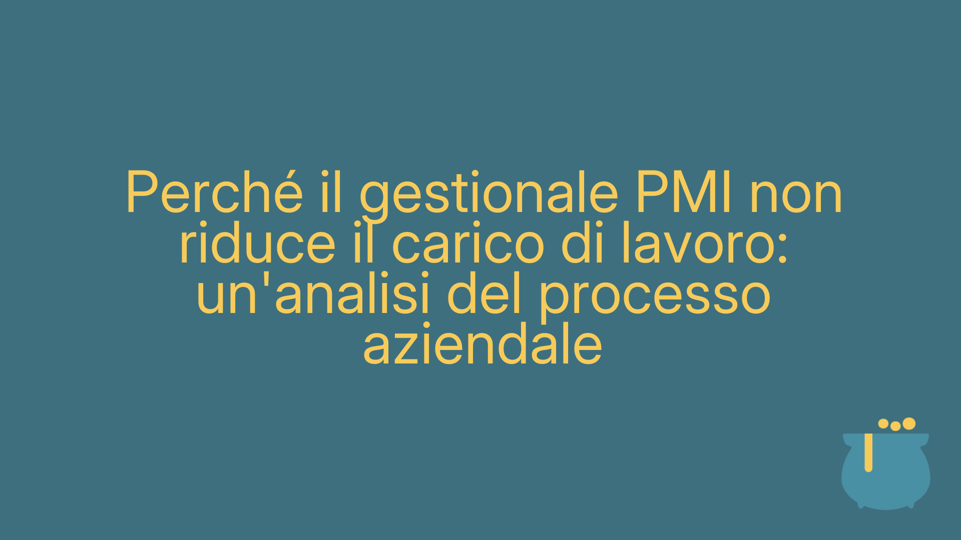 Perché il gestionale PMI non riduce il carico di lavoro: un'analisi del processo aziendale