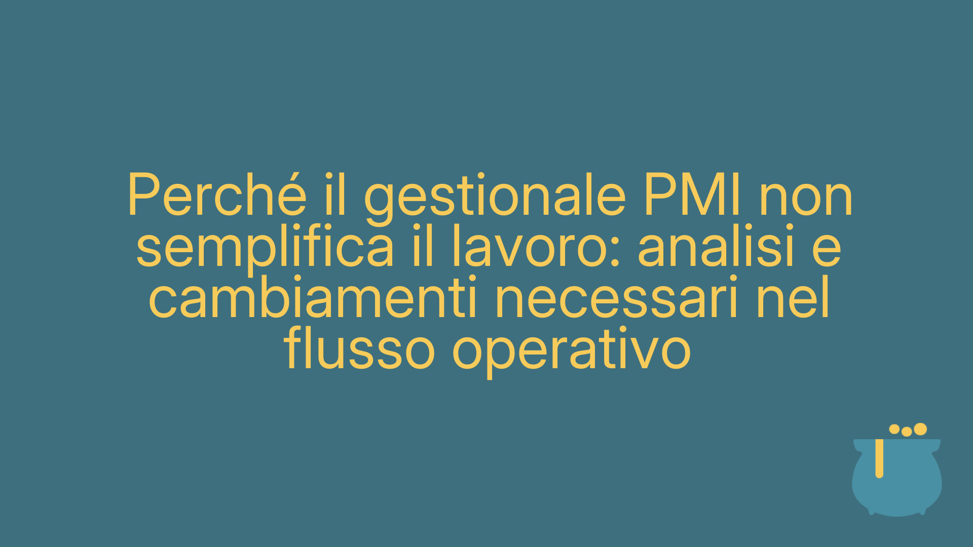 Perché il gestionale PMI non semplifica il lavoro: analisi e cambiamenti necessari nel flusso operativo