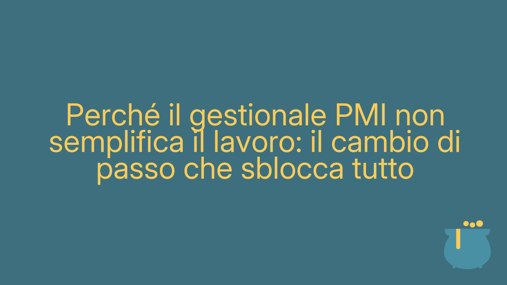 Perché il gestionale PMI non semplifica il lavoro: il cambio di passo che sblocca tutto