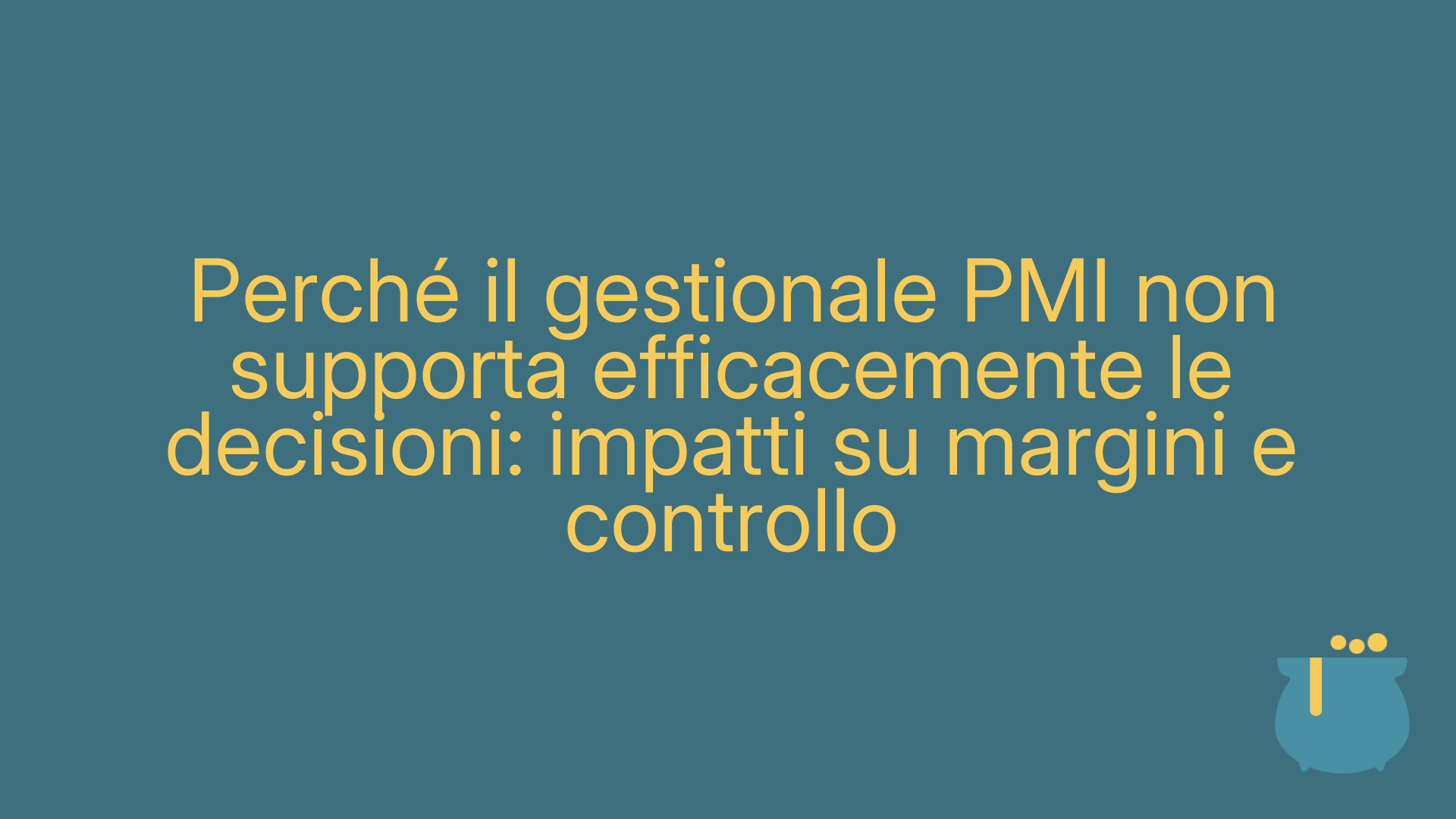 Perché il gestionale PMI non supporta efficacemente le decisioni: impatti su margini e controllo