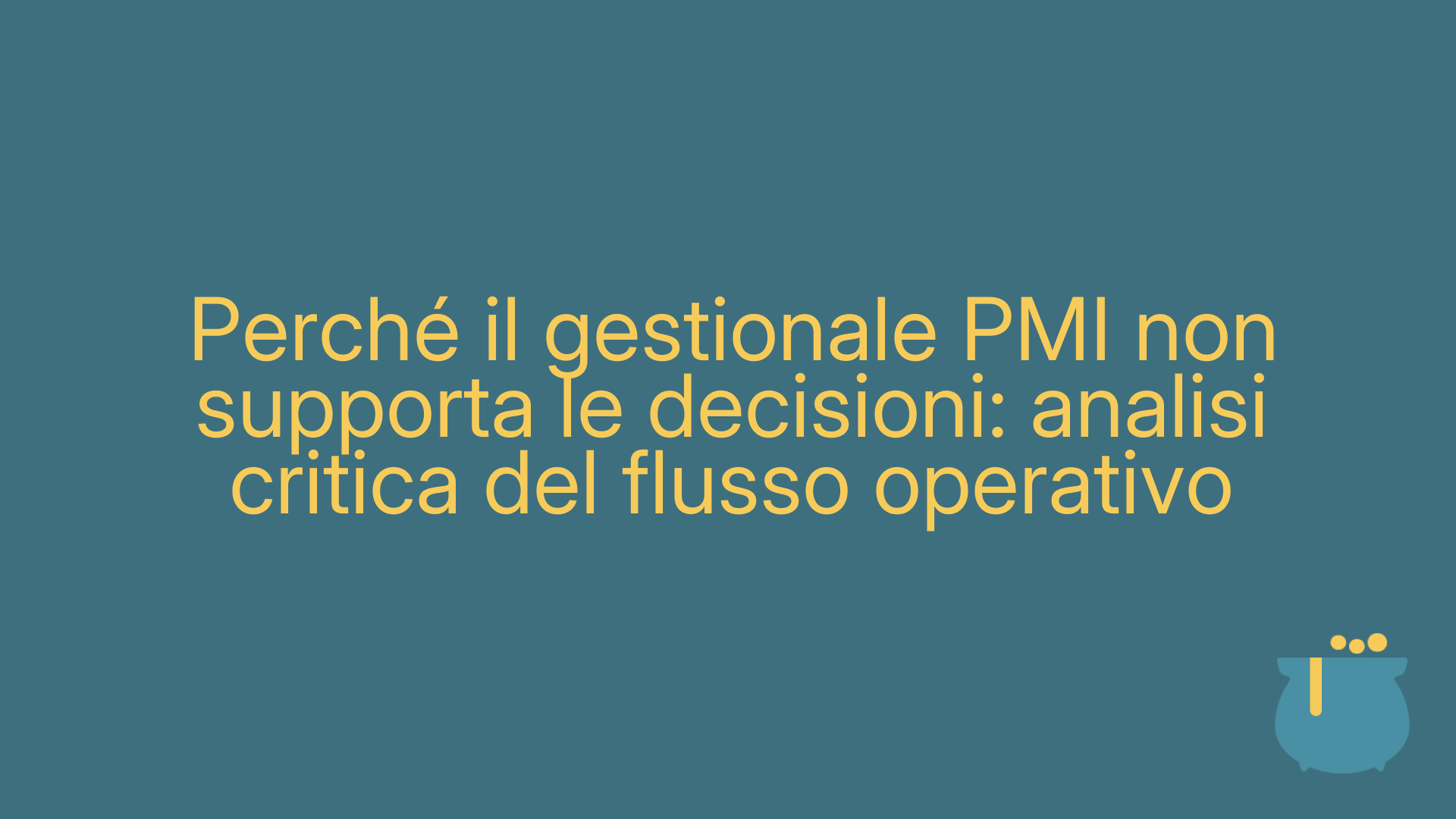 Perché il gestionale PMI non supporta le decisioni: analisi critica del flusso operativo