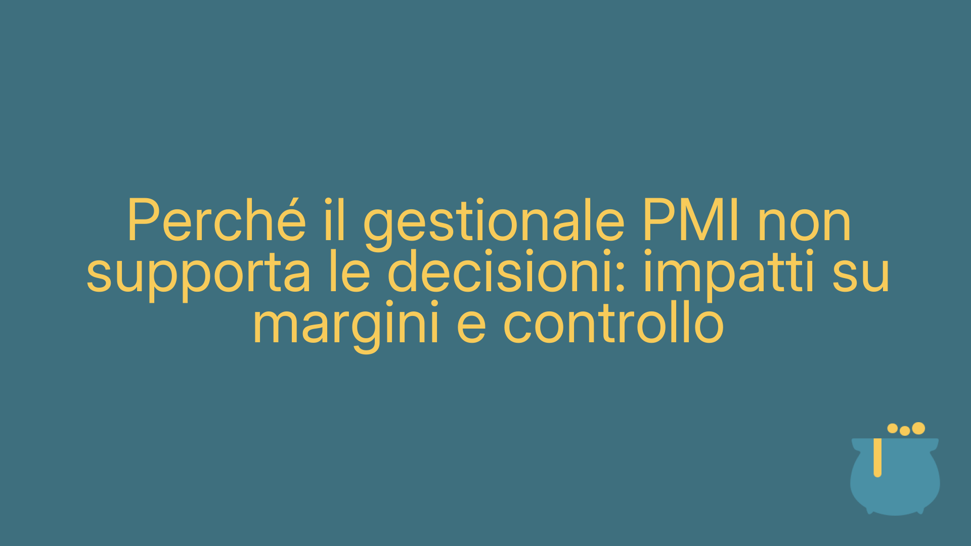Perché il gestionale PMI non supporta le decisioni: impatti su margini e controllo