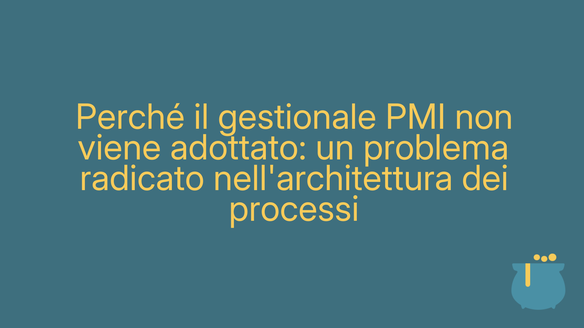 Perché il gestionale PMI non viene adottato: un problema radicato nell'architettura dei processi