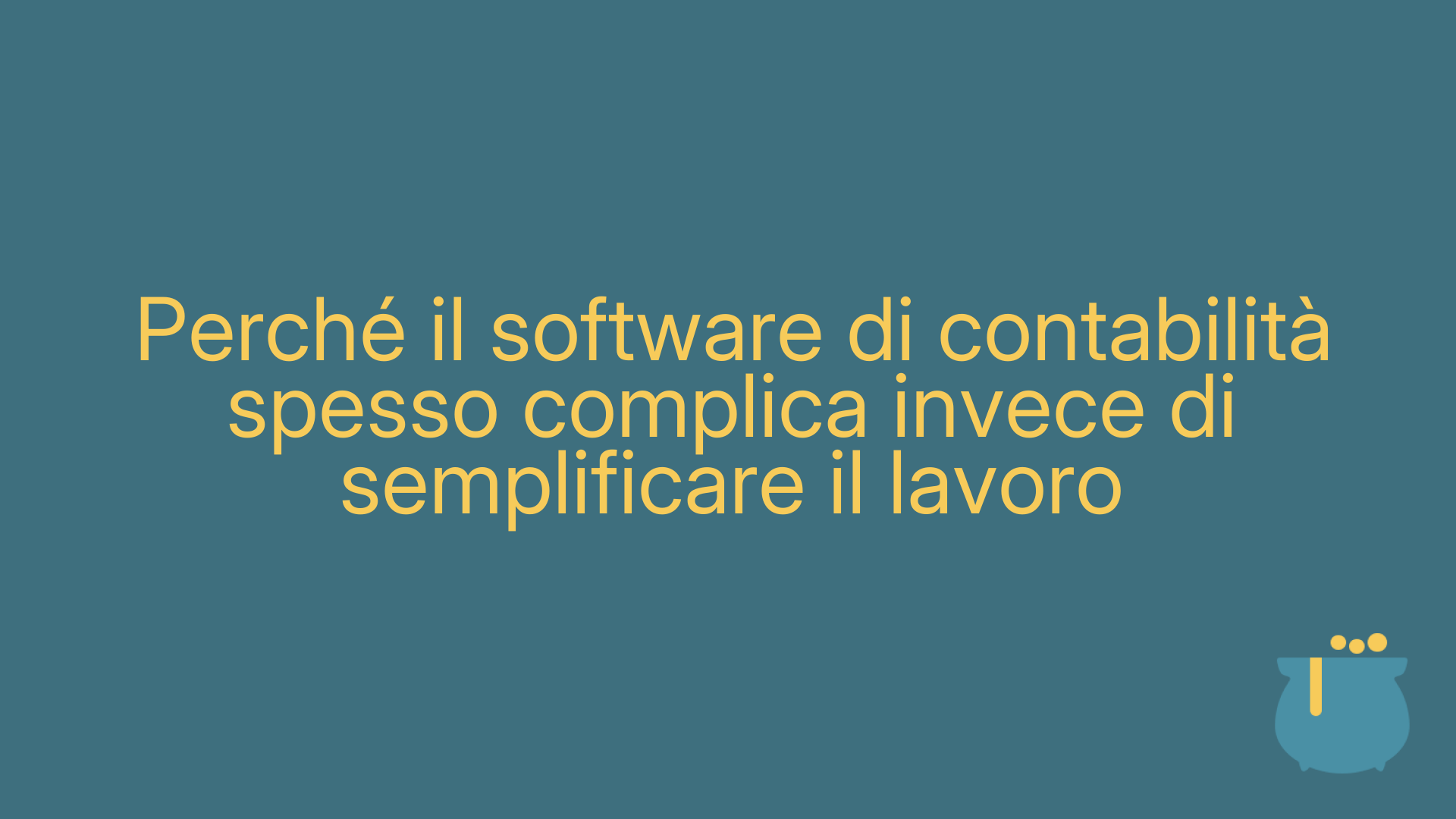 Perché il software di contabilità spesso complica invece di semplificare il lavoro