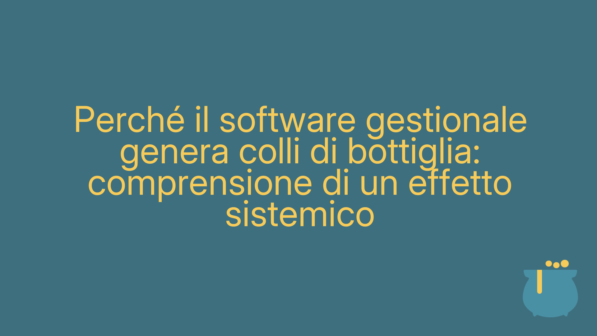 Perché il software gestionale genera colli di bottiglia: comprensione di un effetto sistemico