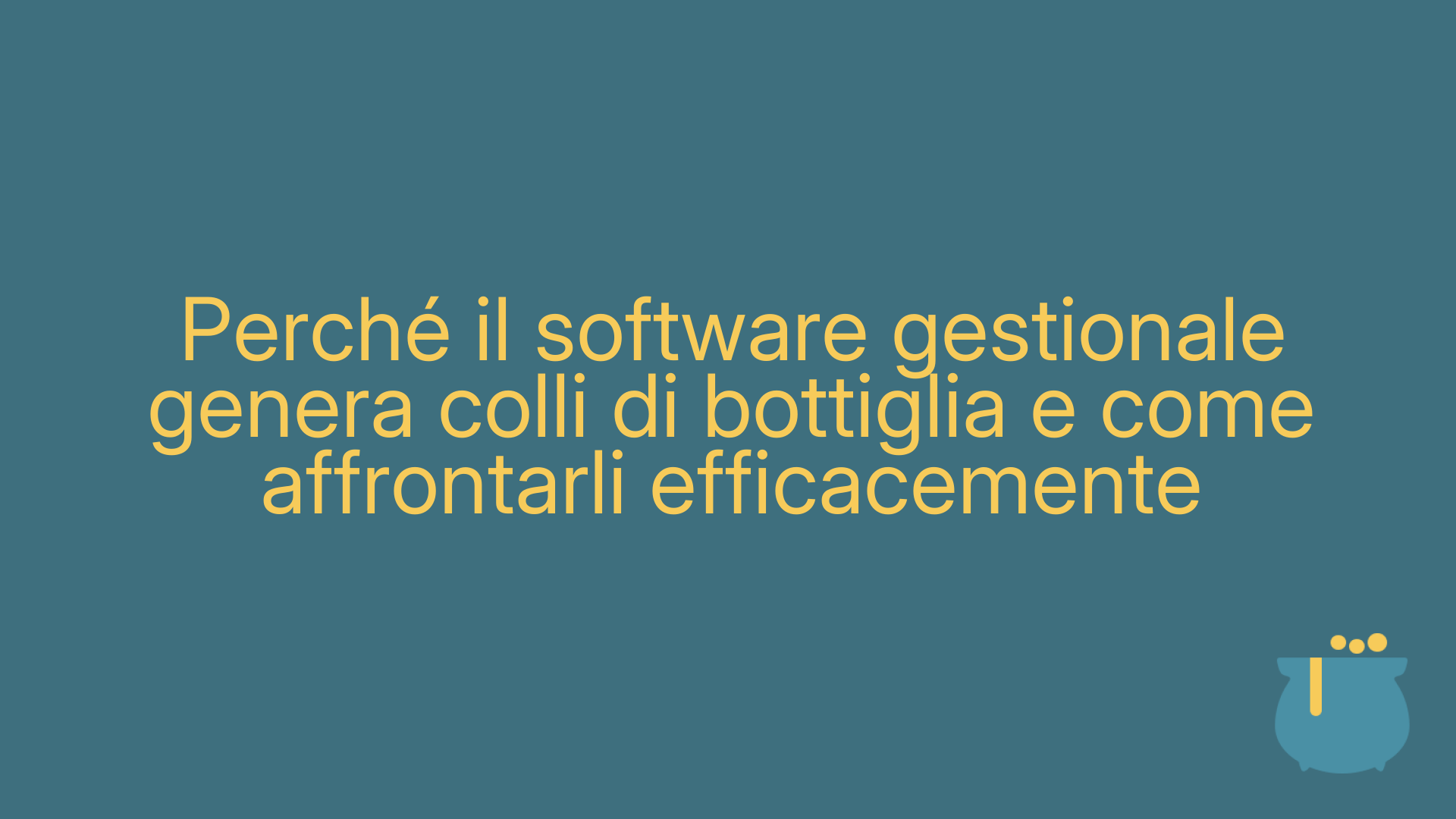 Perché il software gestionale genera colli di bottiglia e come affrontarli efficacemente