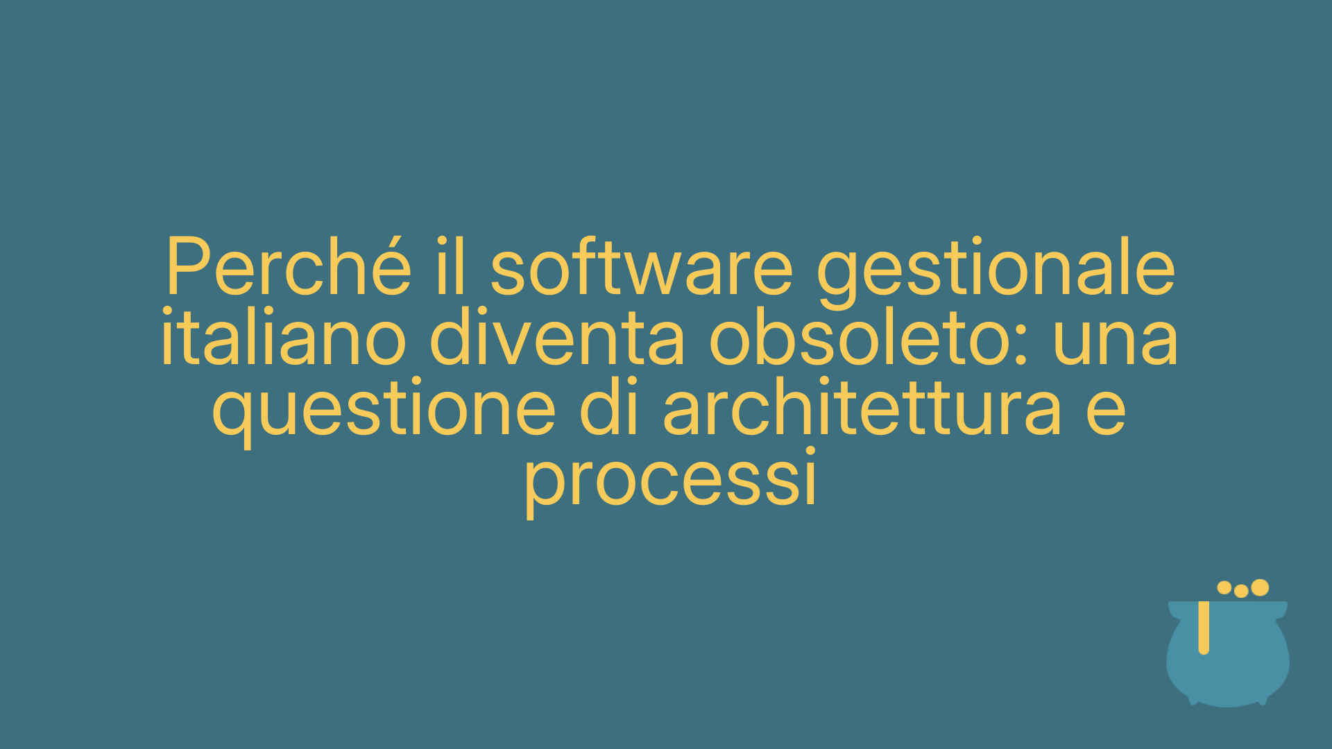 Perché il software gestionale italiano diventa obsoleto: una questione di architettura e processi