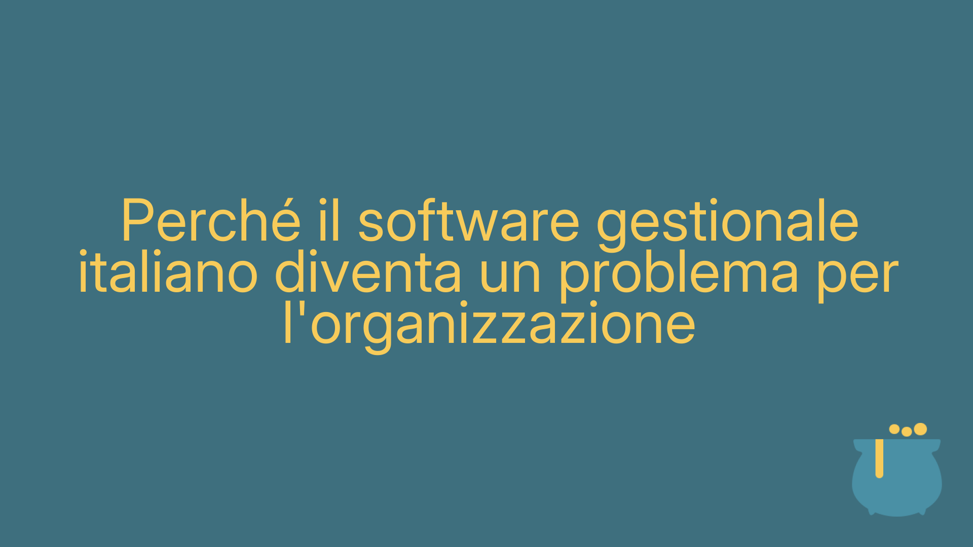 Perché il software gestionale italiano diventa un problema per l'organizzazione