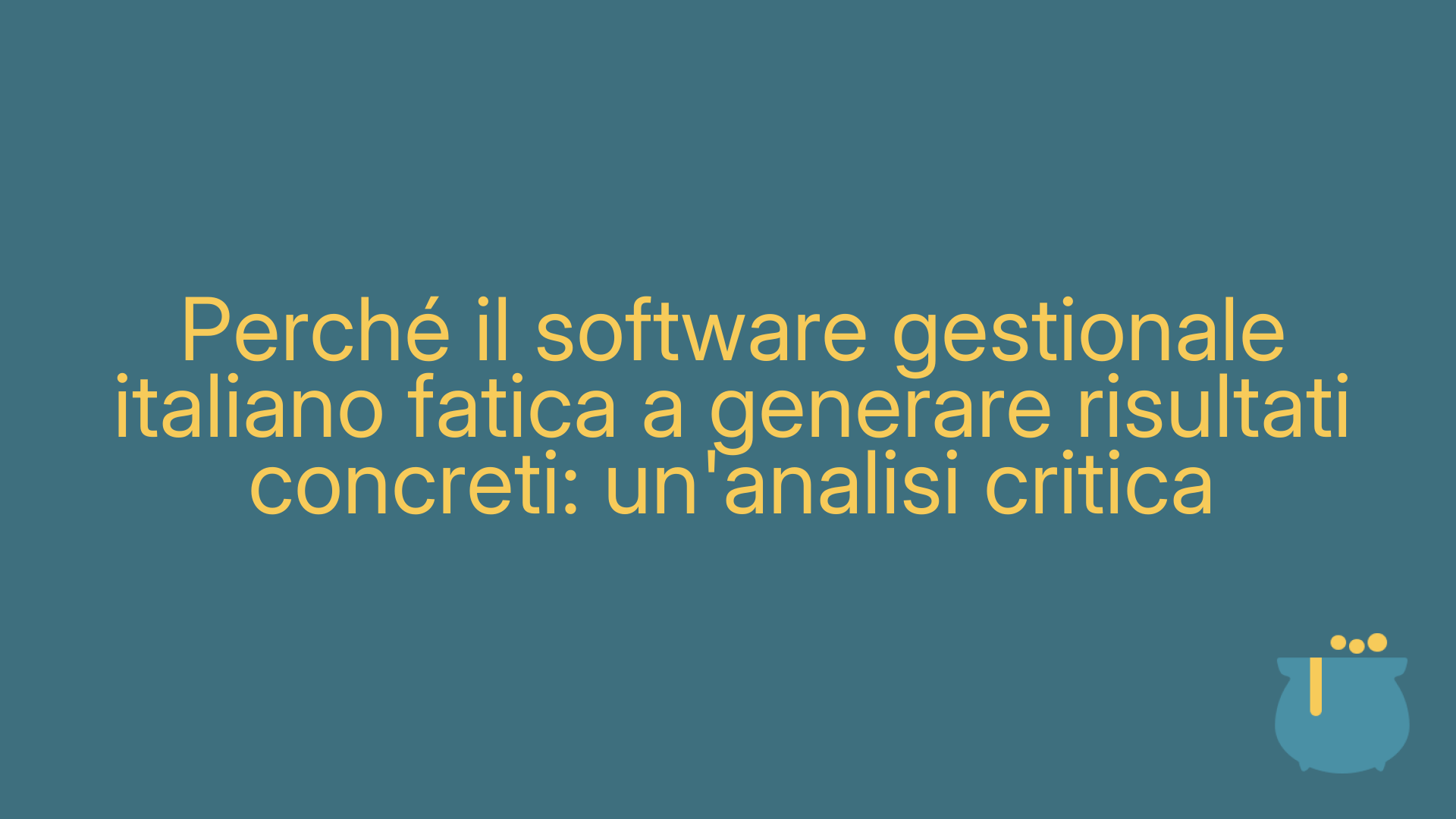 Perché il software gestionale italiano fatica a generare risultati concreti: un'analisi critica