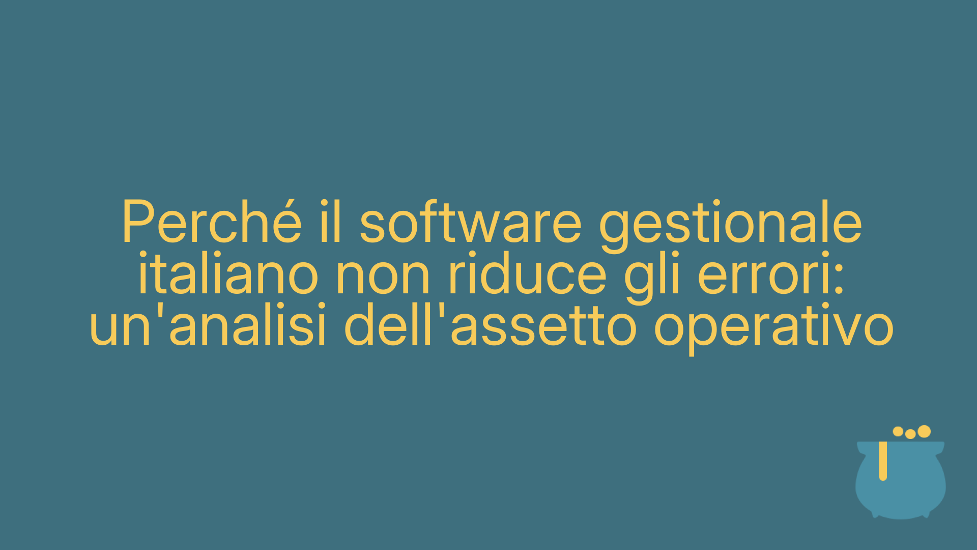 Perché il software gestionale italiano non riduce gli errori: un'analisi dell'assetto operativo