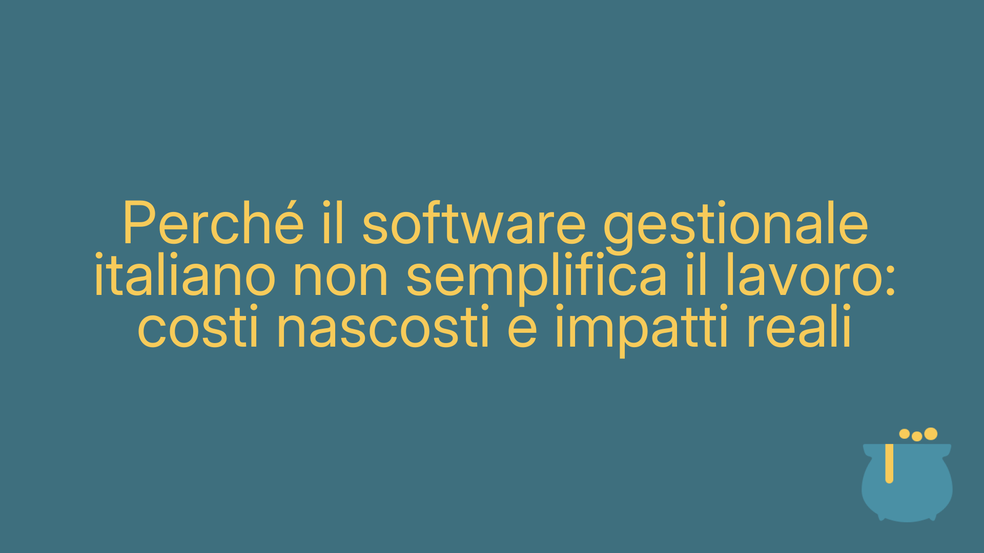 Perché il software gestionale italiano non semplifica il lavoro: costi nascosti e impatti reali
