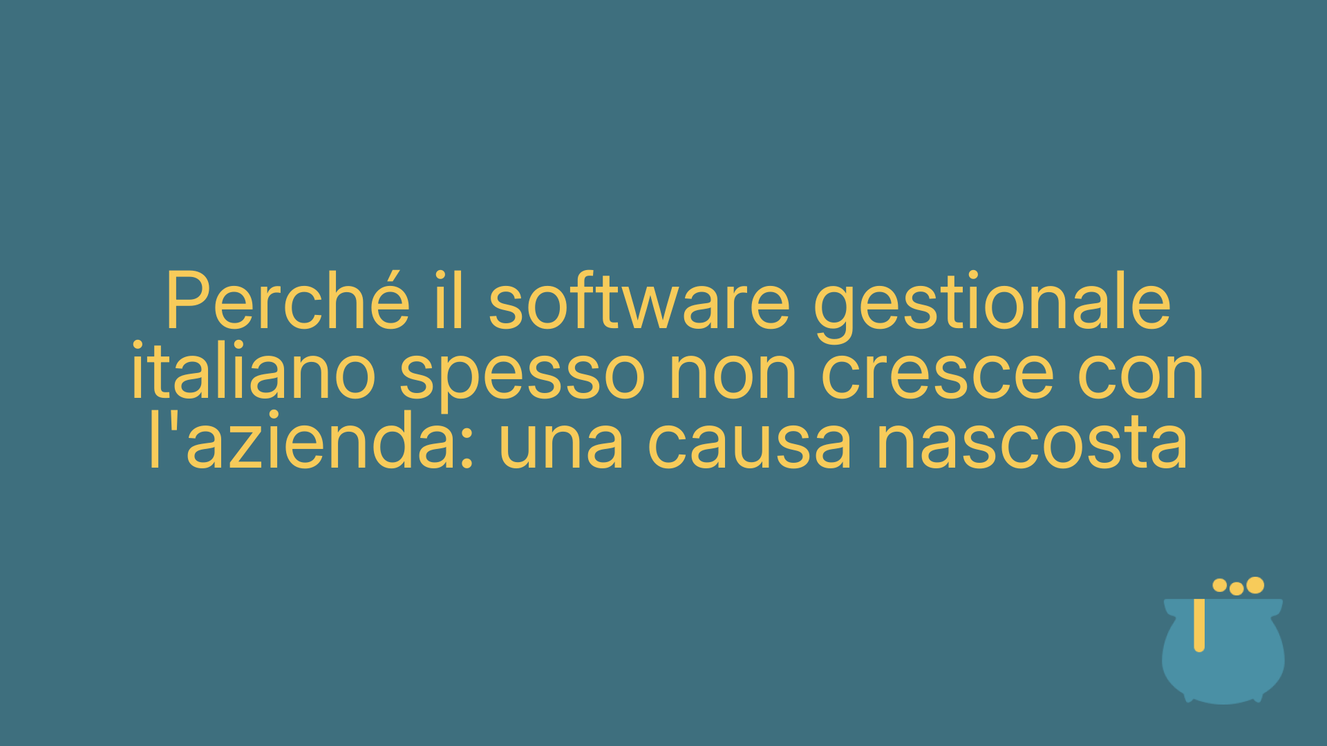 Perché il software gestionale italiano spesso non cresce con l'azienda: una causa nascosta