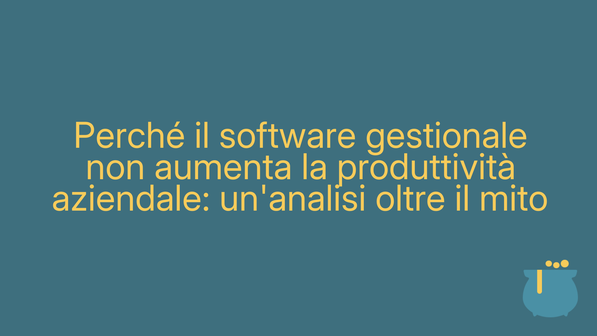 Perché il software gestionale non aumenta la produttività aziendale: un'analisi oltre il mito